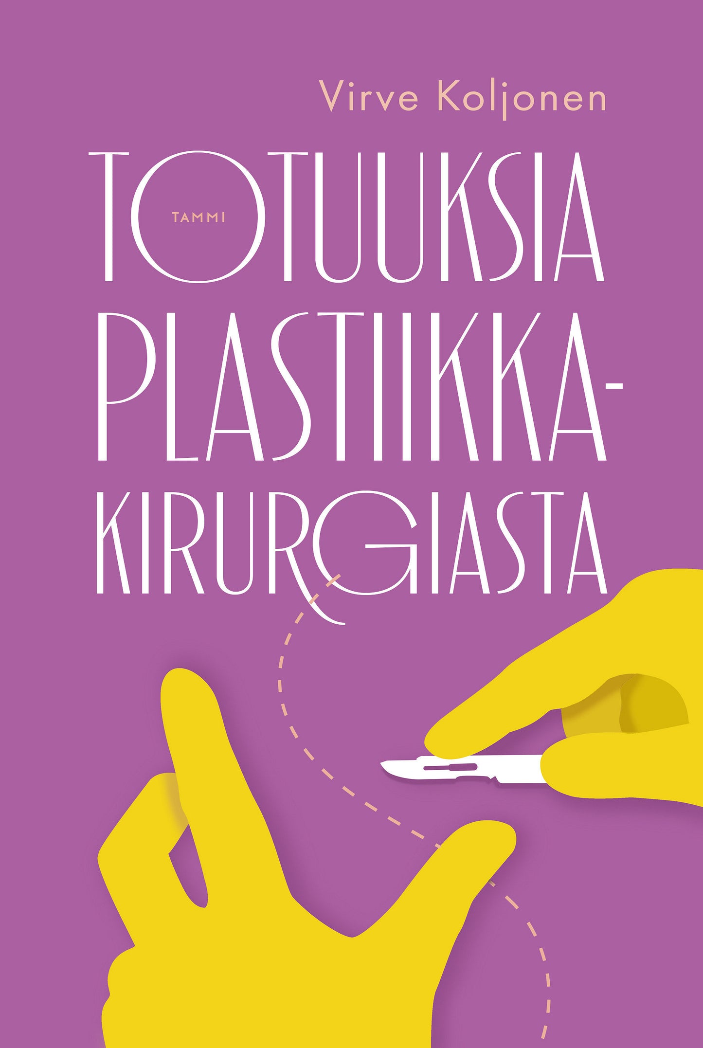 Totuuksia plastiikkakirurgiasta – E-bok