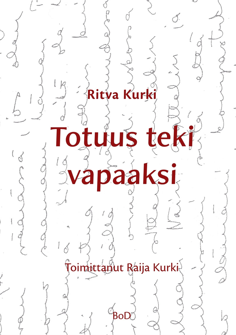 Totuus teki vapaaksi – E-bok