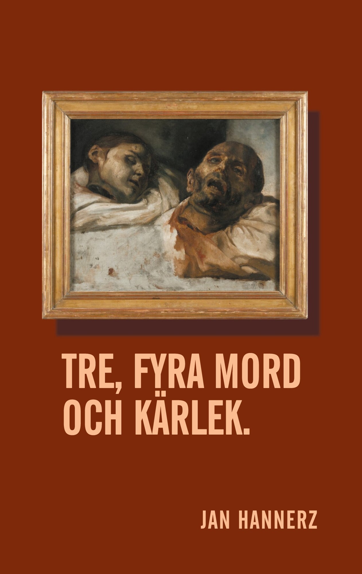 Tre, fyra mord och kärlek. – E-bok