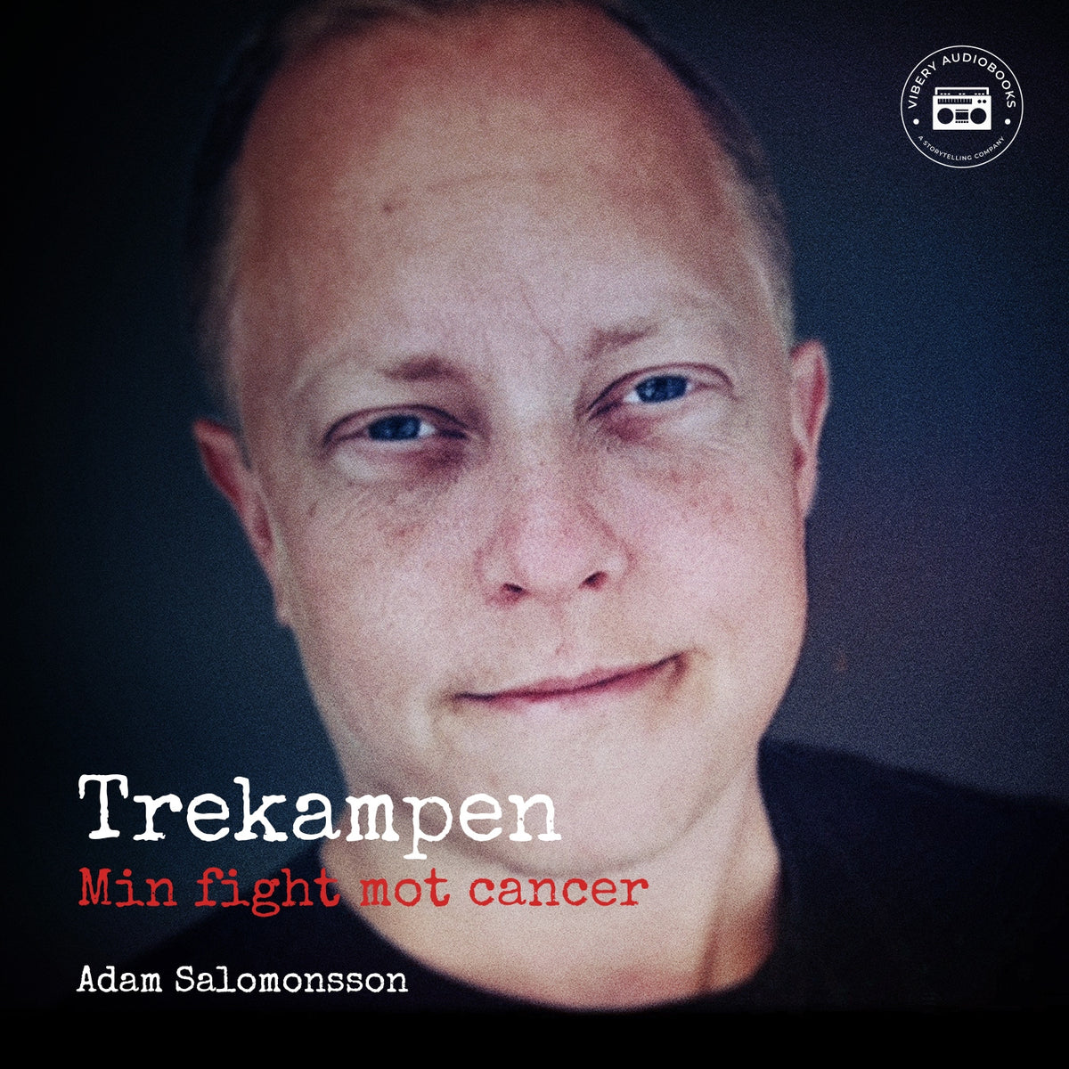 Trekampen - Min fight mot cancer – Ljudbok