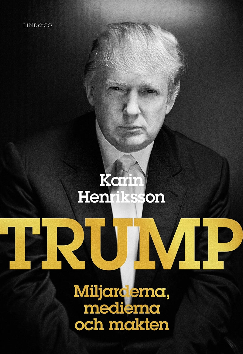 Trump : miljarderna, medierna och makten – E-bok