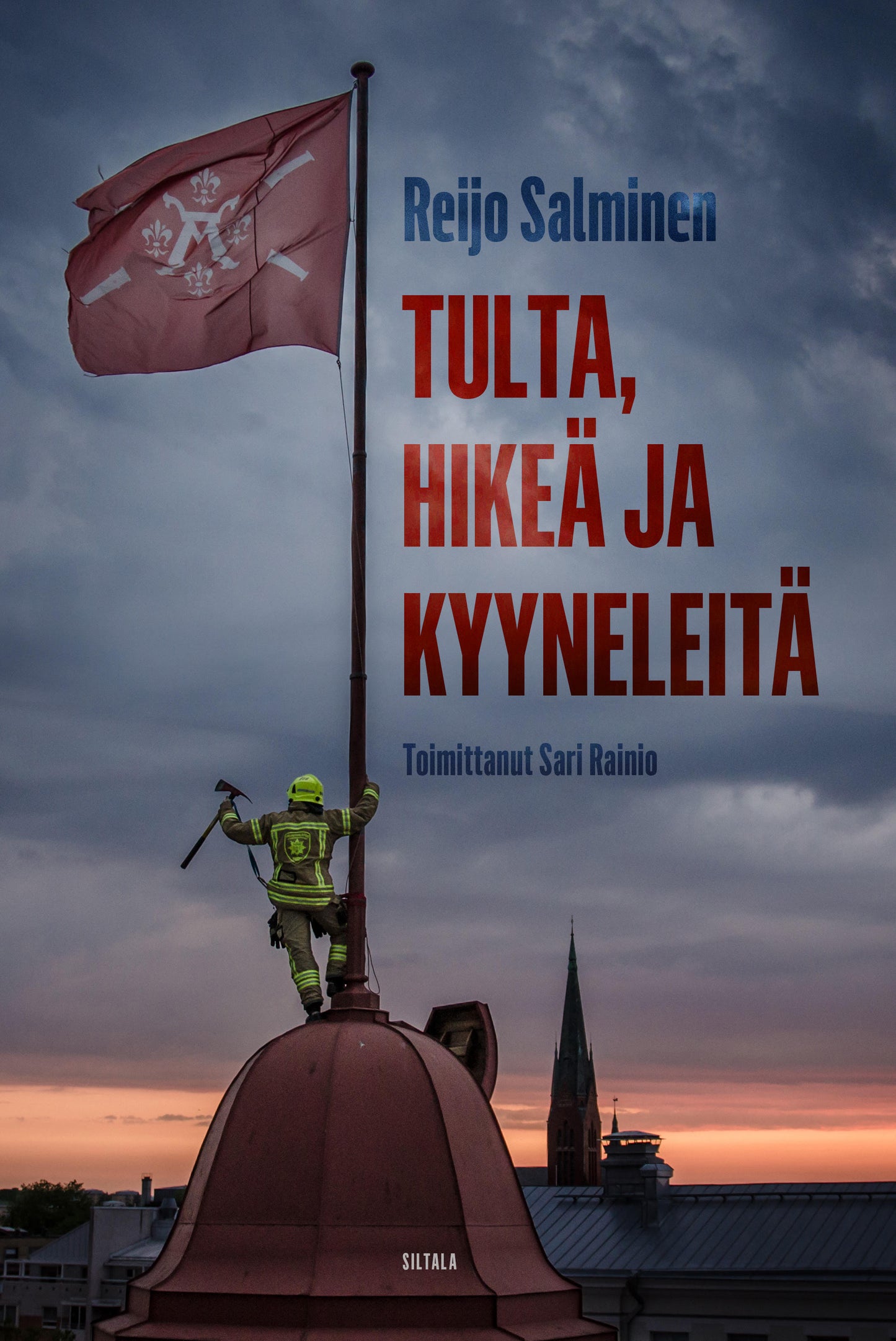 Tulta, hikeä ja kyyneleitä – E-bok