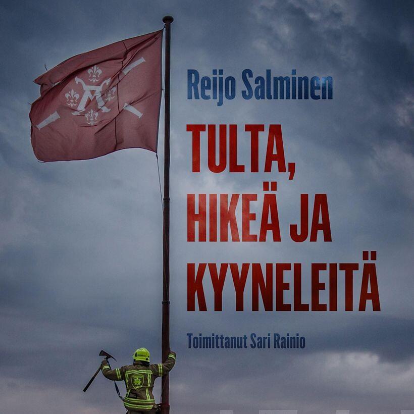 Tulta, hikeä ja kyyneleitä – Ljudbok