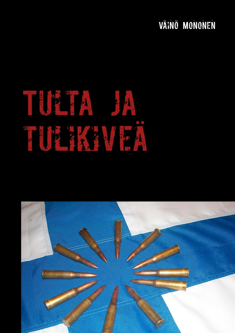 Tulta ja tulikiveä: Taunon tarina talvisodasta – E-bok