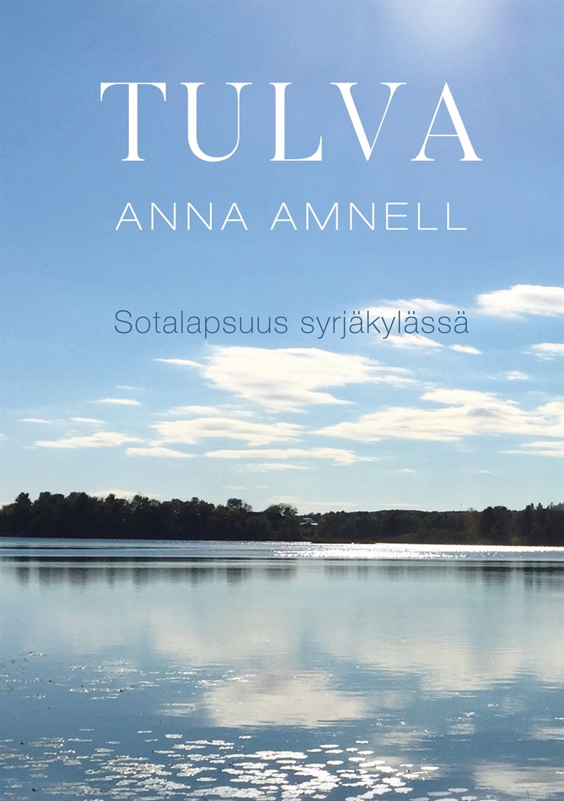 Tulva: Sotalapsuus syrjäkylässä – E-bok