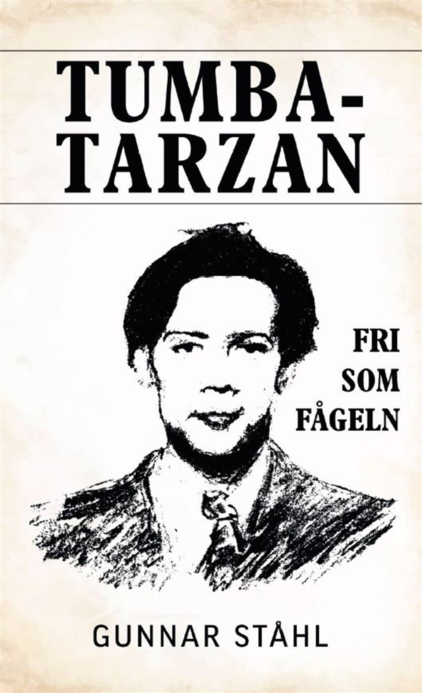 Tumba-Tarzan fri som fågeln – E-bok