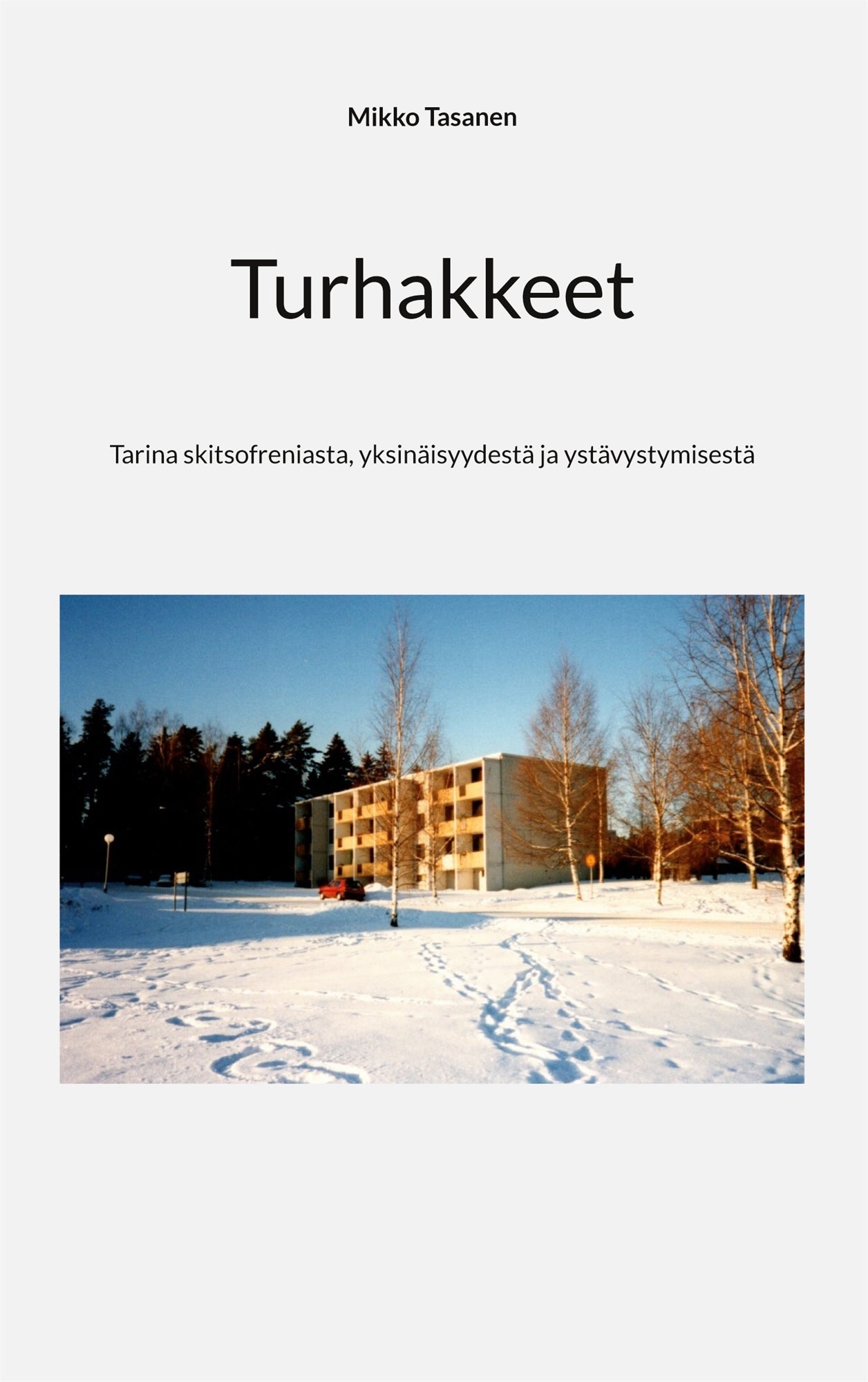Turhakkeet – E-bok