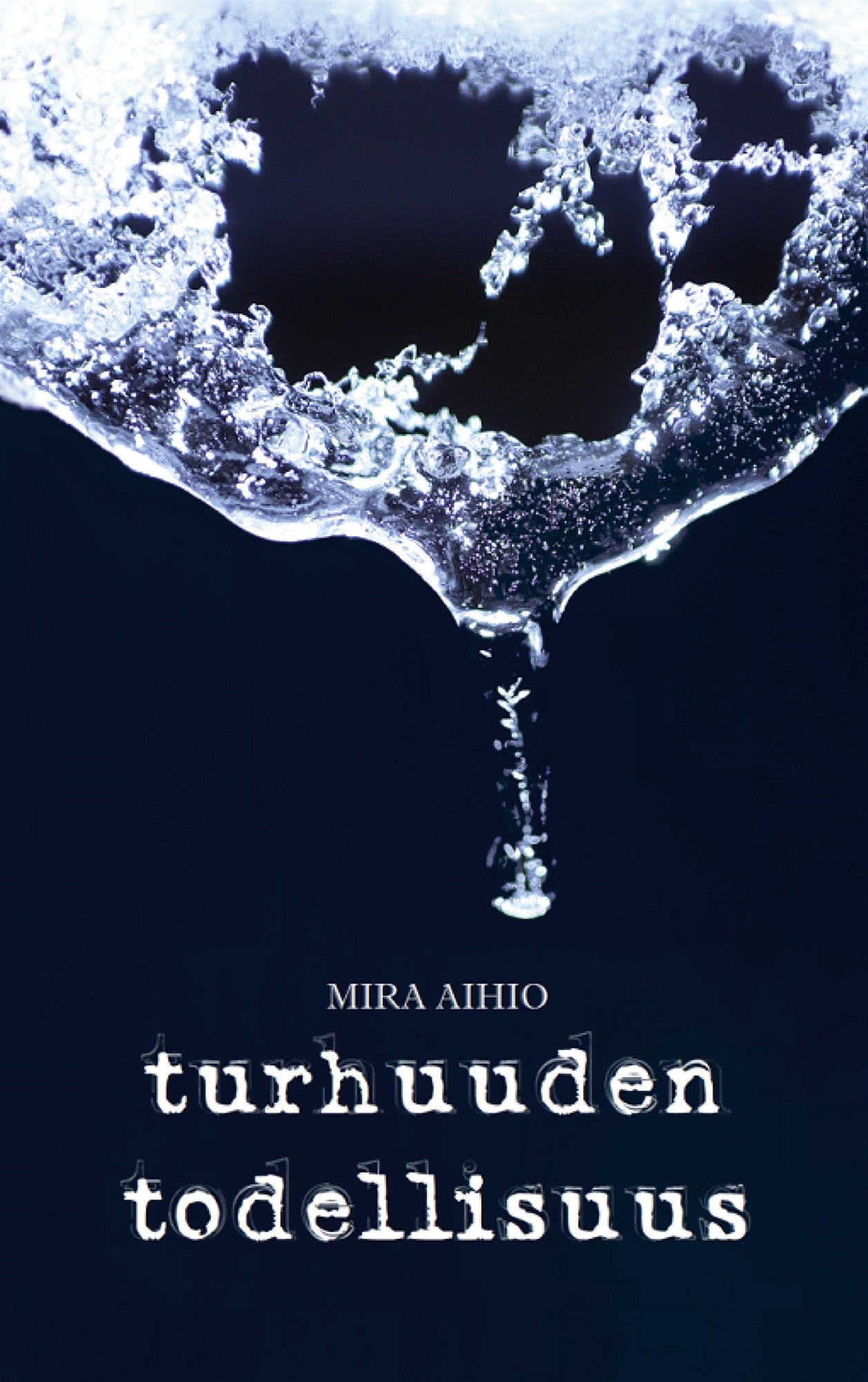 Turhuuden todellisuus – E-bok
