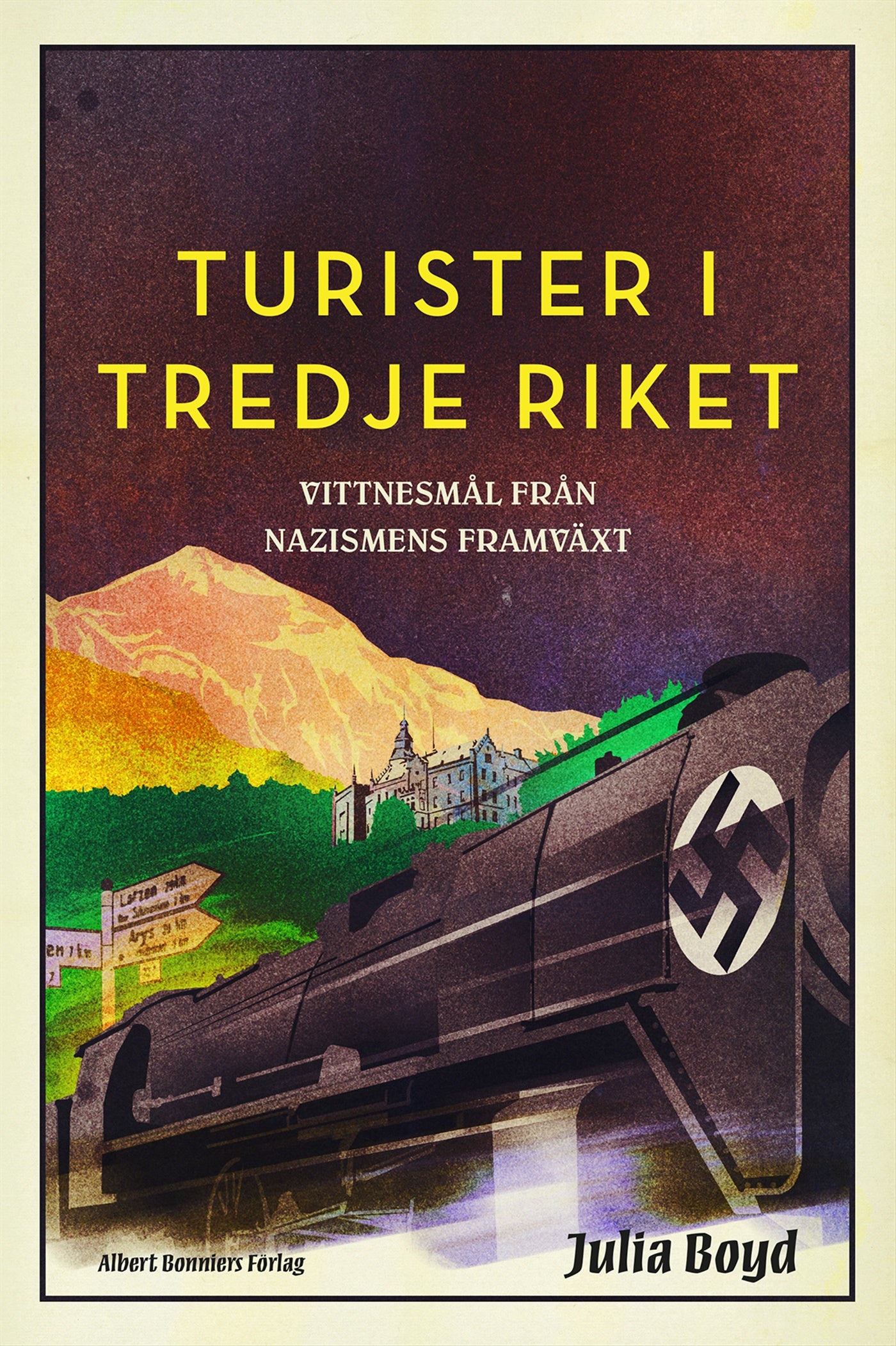 Turister i Tredje riket : vittnesmål från nazismens framväxt – E-bok