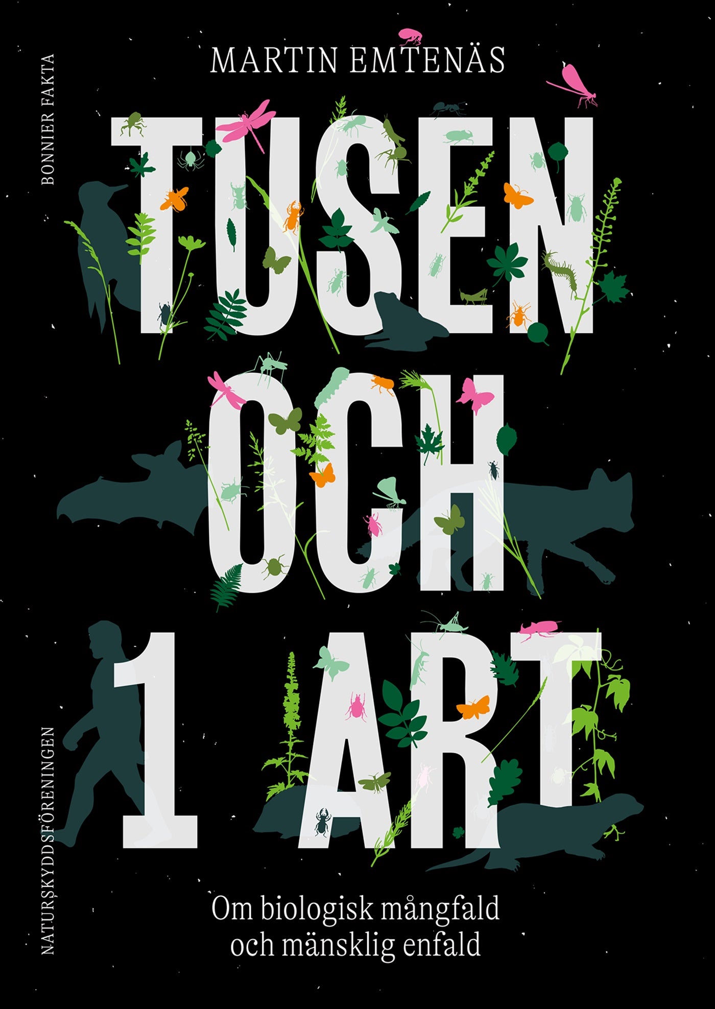 Tusen och 1 art : om biologisk mångfald och mänsklig enfald – E-bok