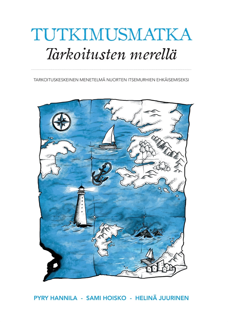 Tutkimusmatka Tarkoitusten merellä: Tarkoituskeskeinen menetelmä nuorten itsemurhien ehkäisemiseksi – E-bok
