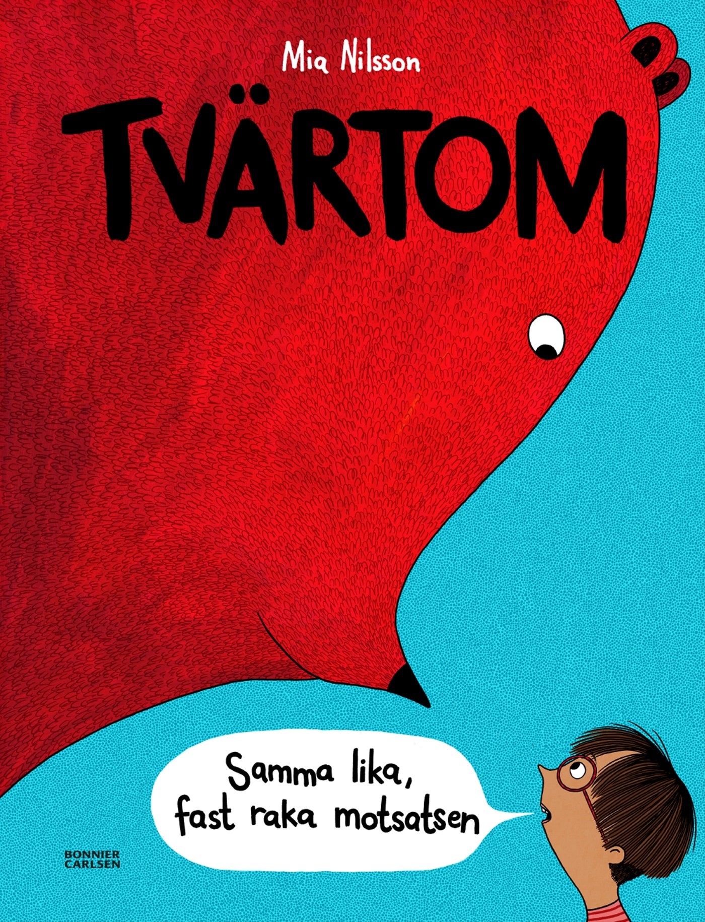 Tvärtom : Samma lika, fast raka motsatsen – E-bok