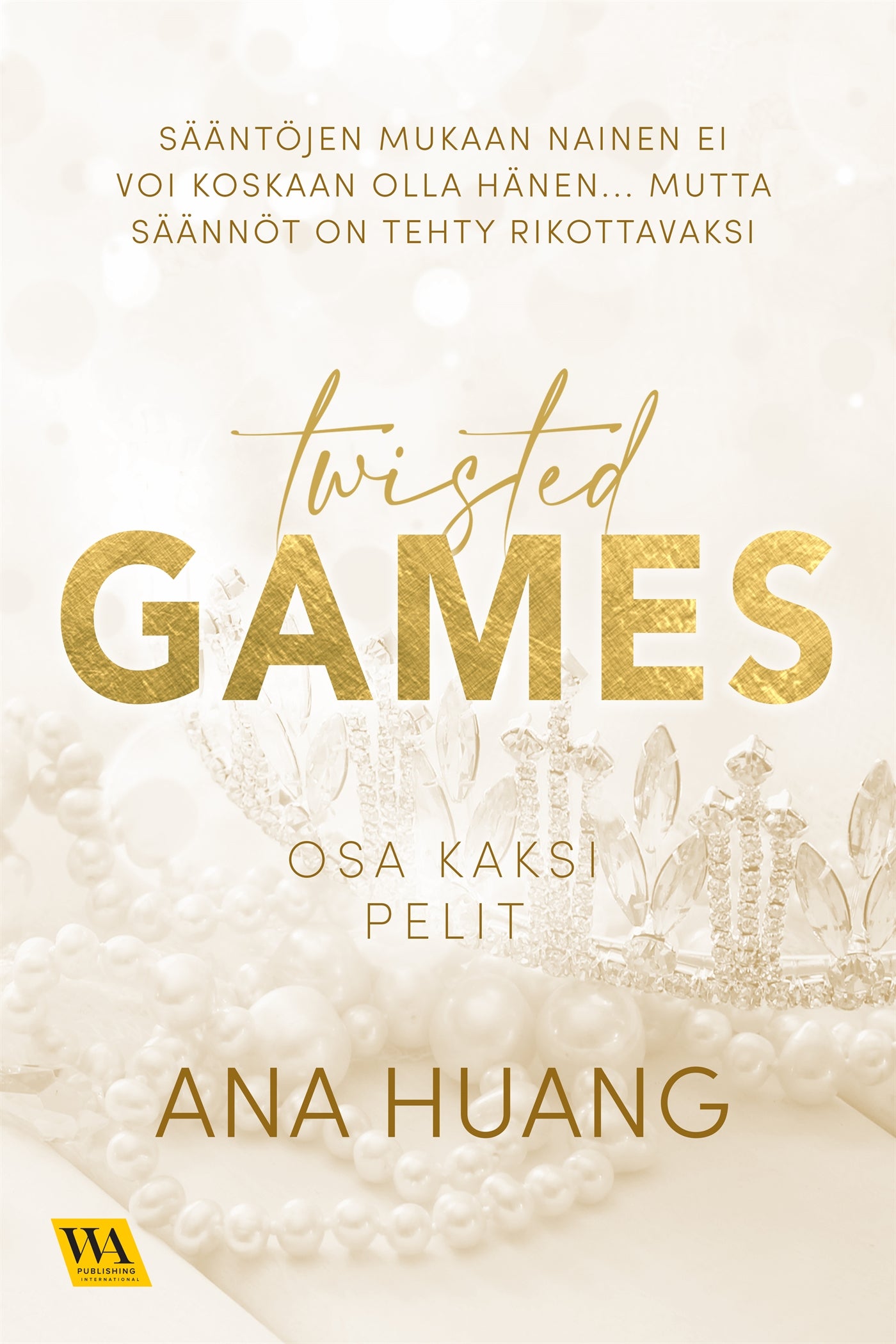 Twisted, osa 2: Pelit – E-bok