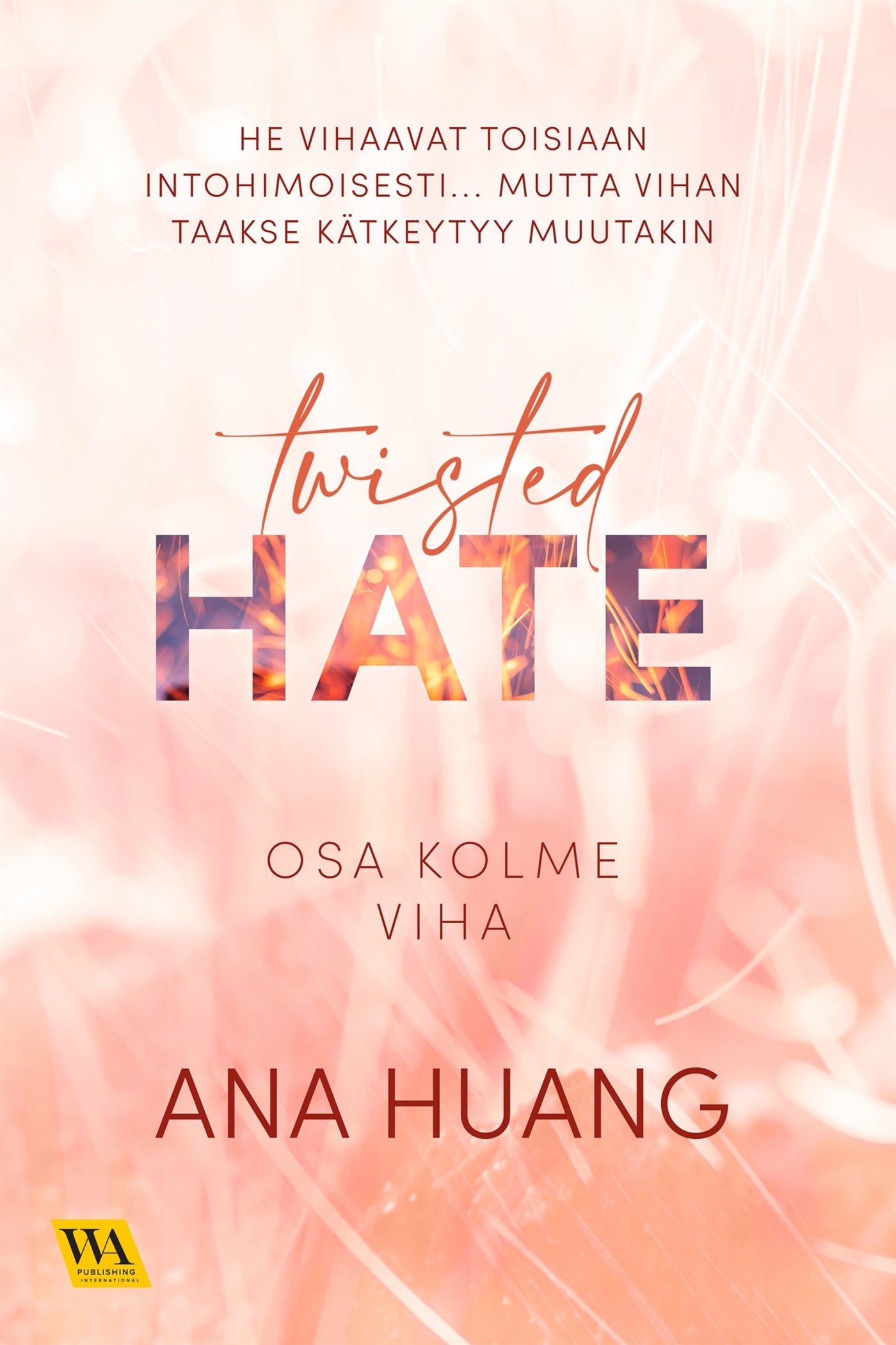 Twisted, osa 3: Viha – E-bok