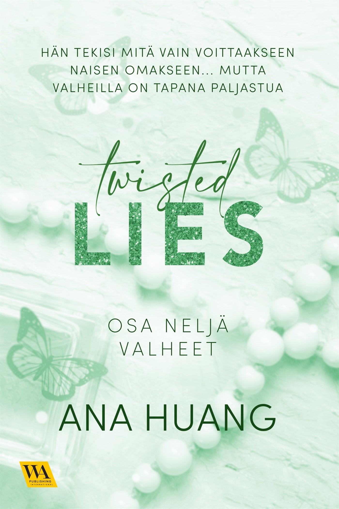 Twisted, osa 4: Valheet – E-bok