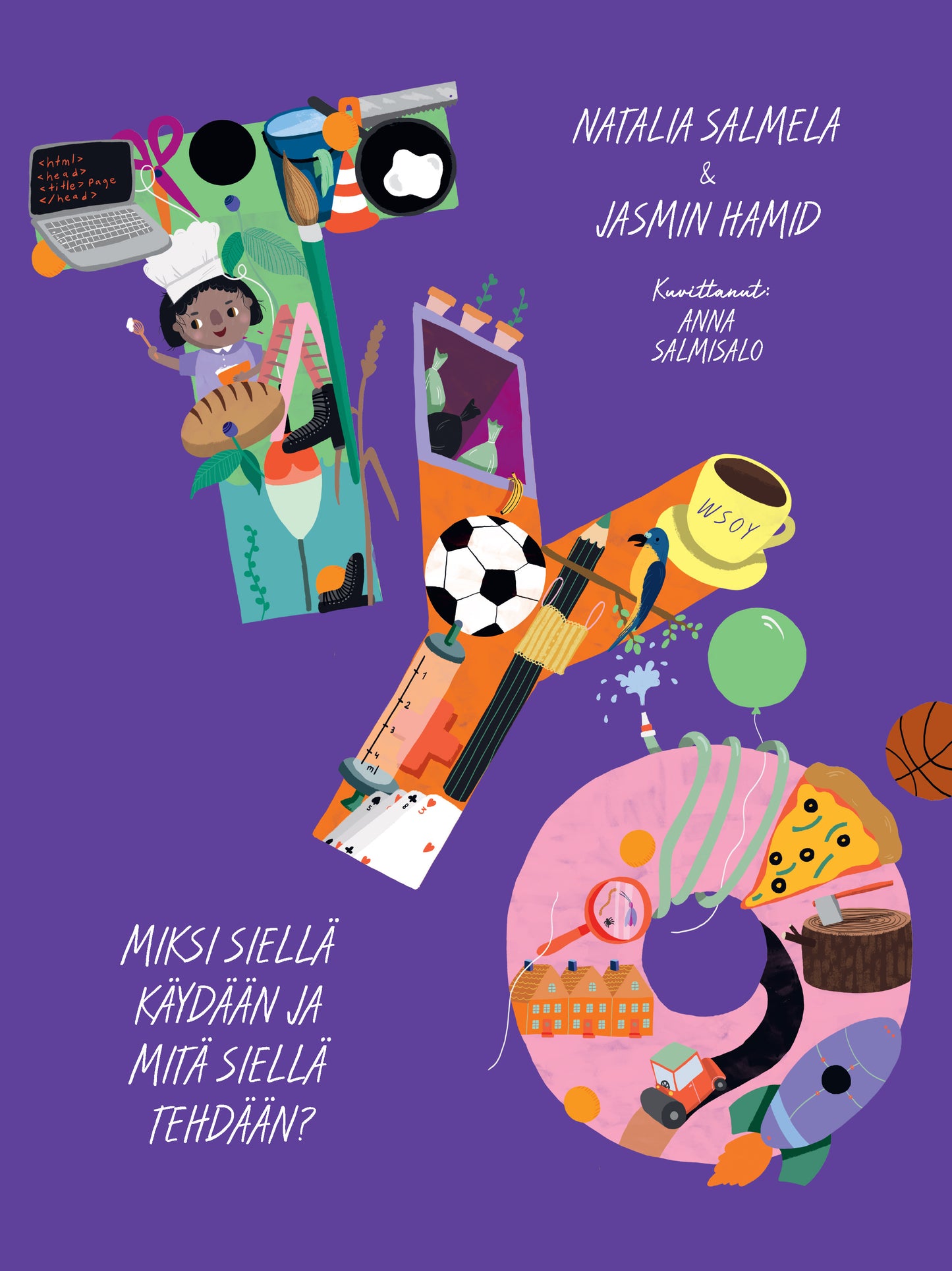 Työ. Miksi siellä käydään ja mitä siellä tehdään? – E-bok