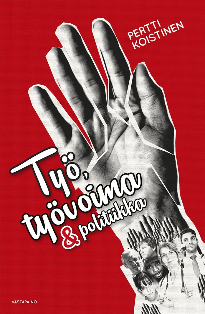 Työ, työvoima & politiikka – E-bok