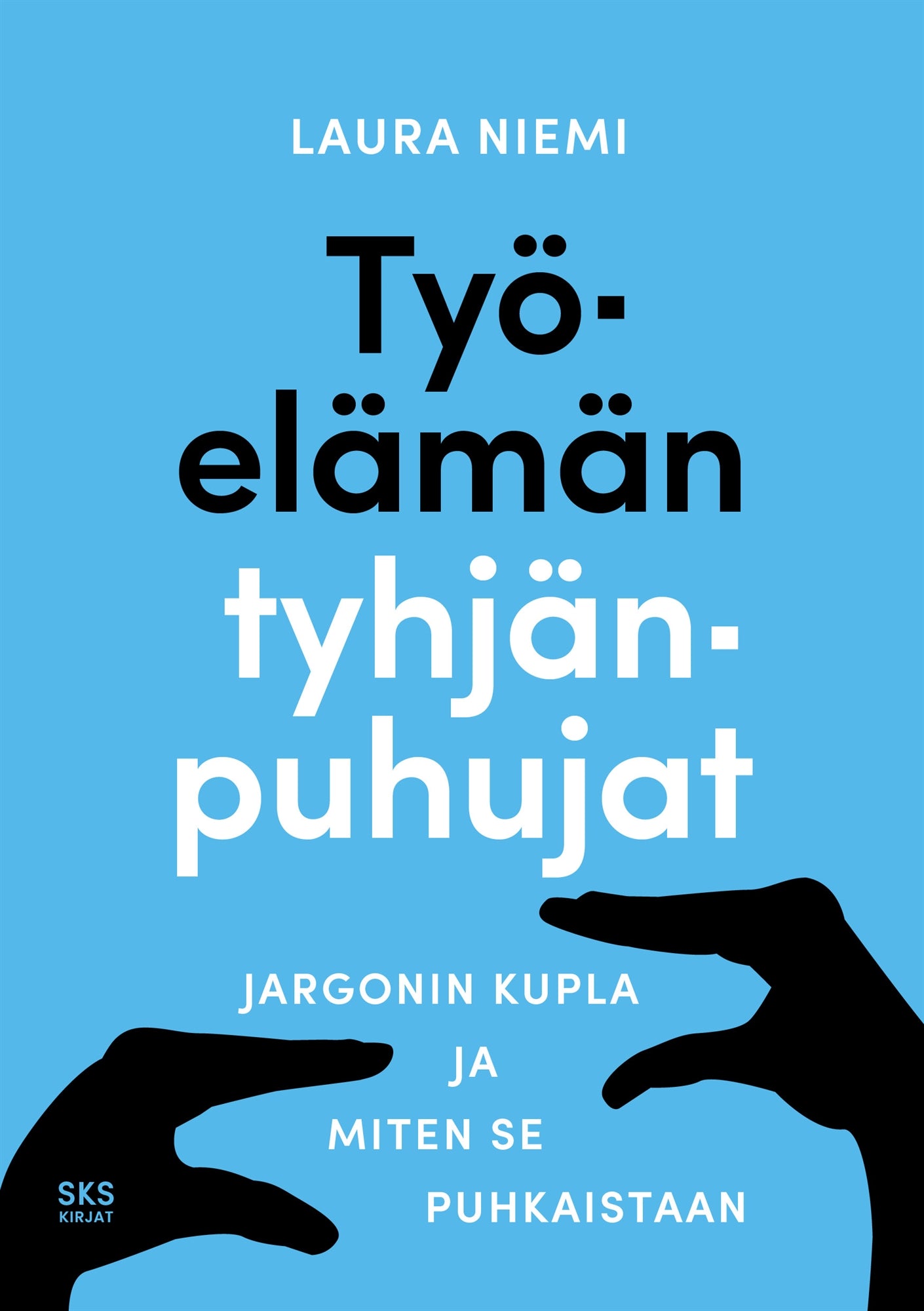 Työelämän tyhjänpuhujat – E-bok
