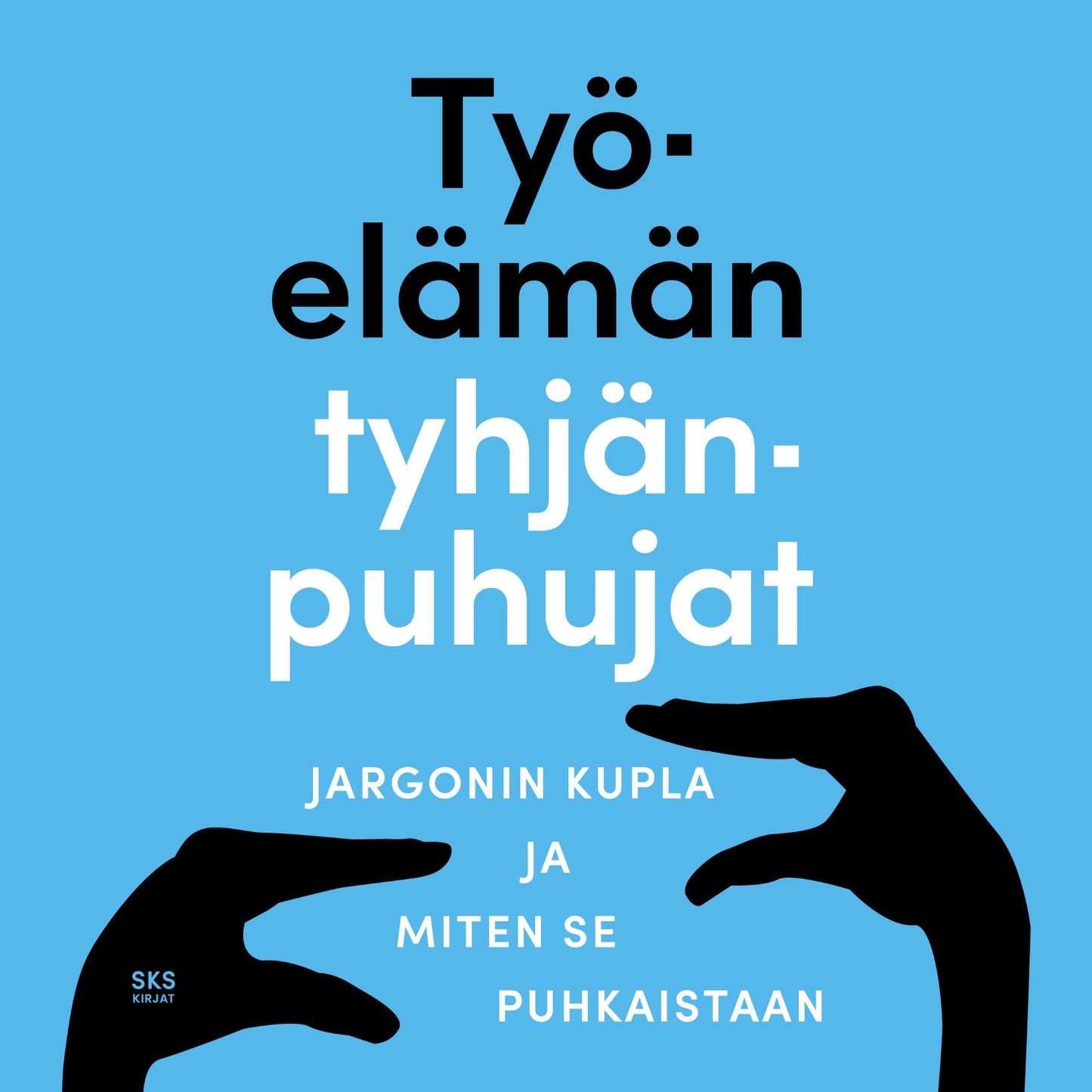 Työelämän tyhjänpuhujat – Ljudbok