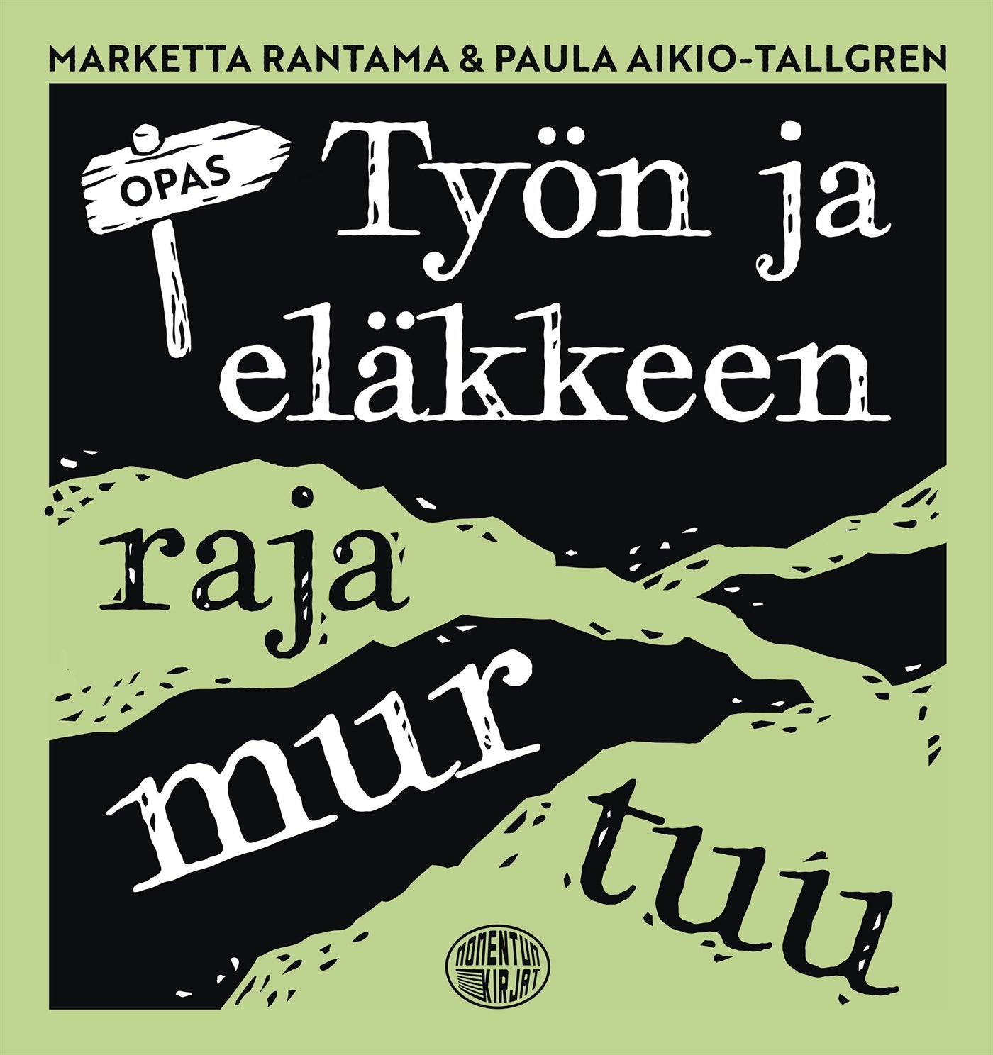 Työn ja eläkkeen raja murtuu -opas – E-bok