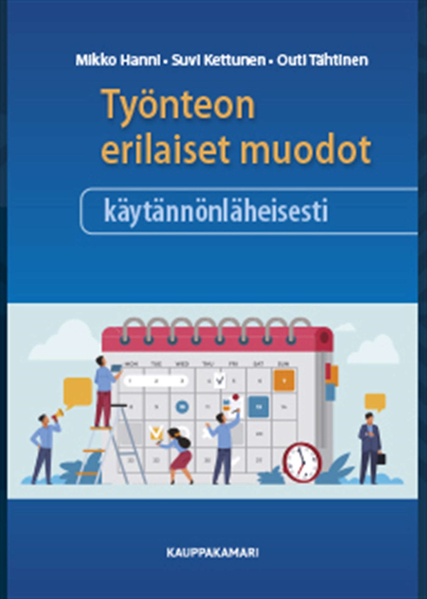 Työnteon erilaiset muodot käytännönläheisesti – E-bok