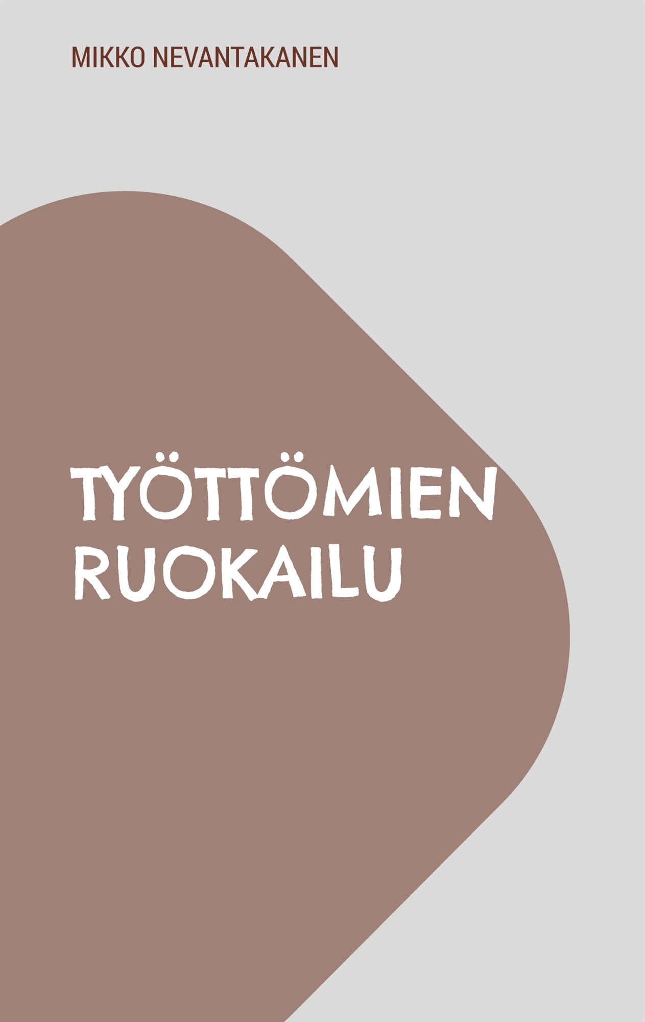Työttömien ruokailu – E-bok