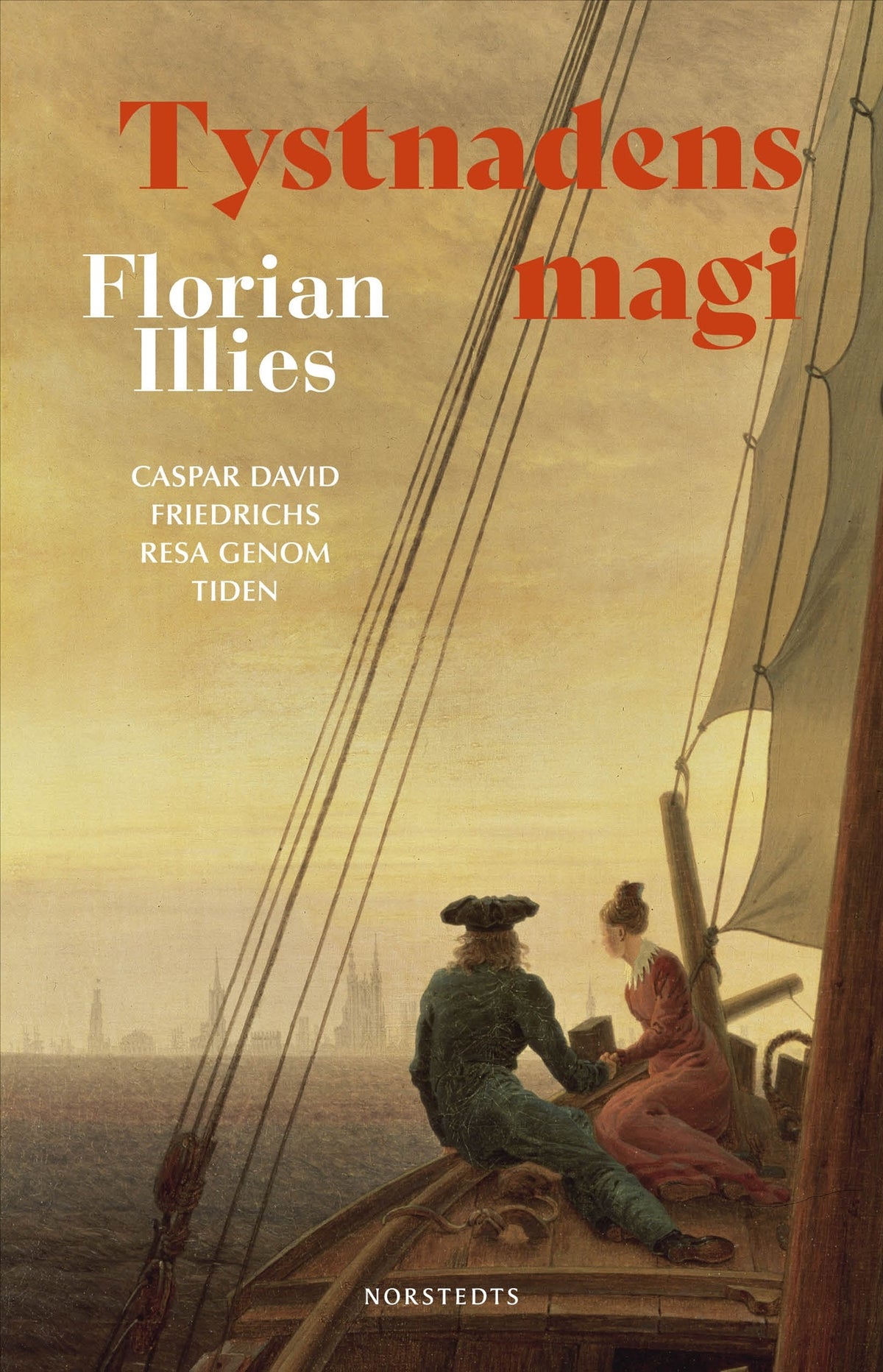 Tystnadens magi : Caspar David Friedrichs resa genom tiden – E-bok