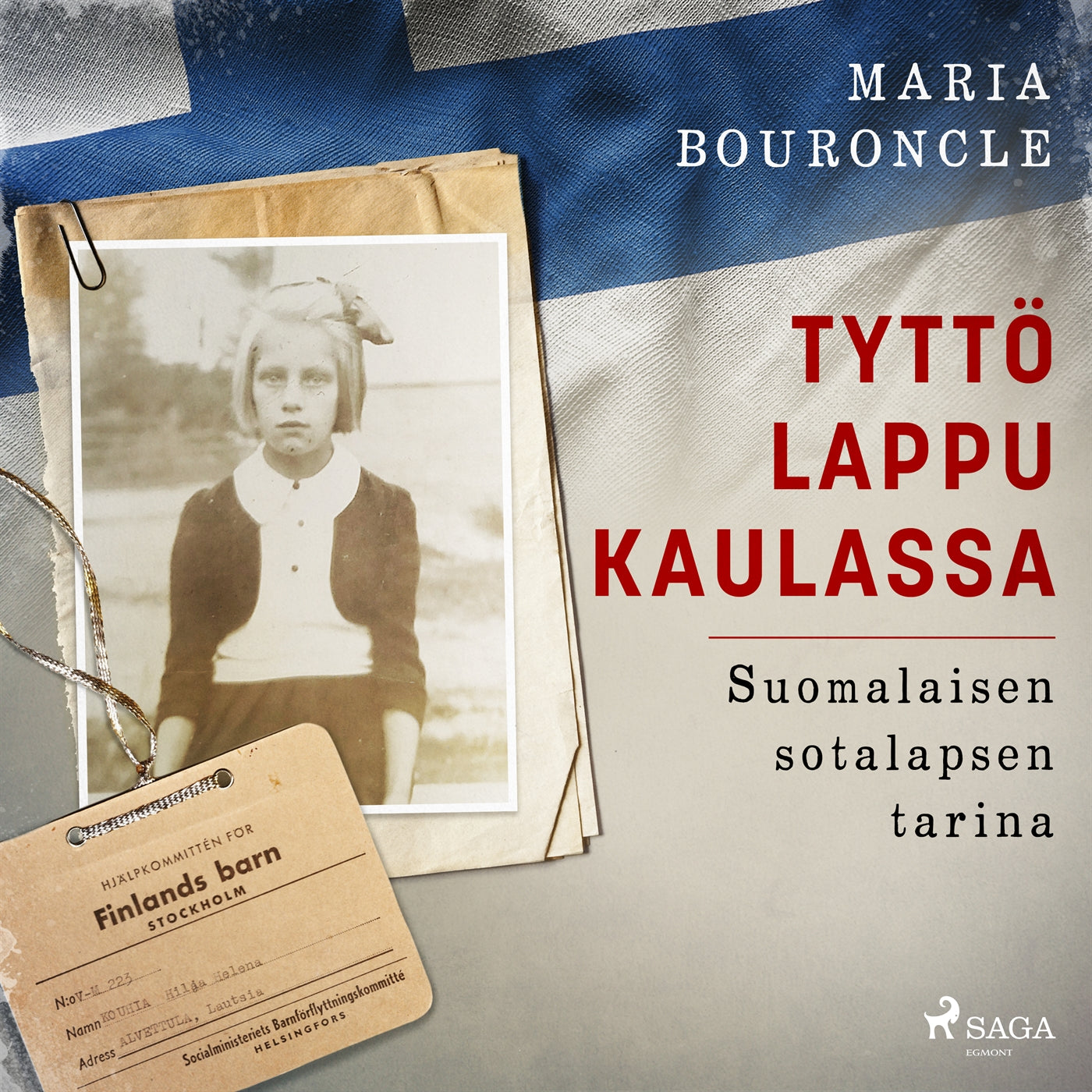 Tyttö lappu kaulassa – Suomalaisen sotalapsen tarina – Ljudbok