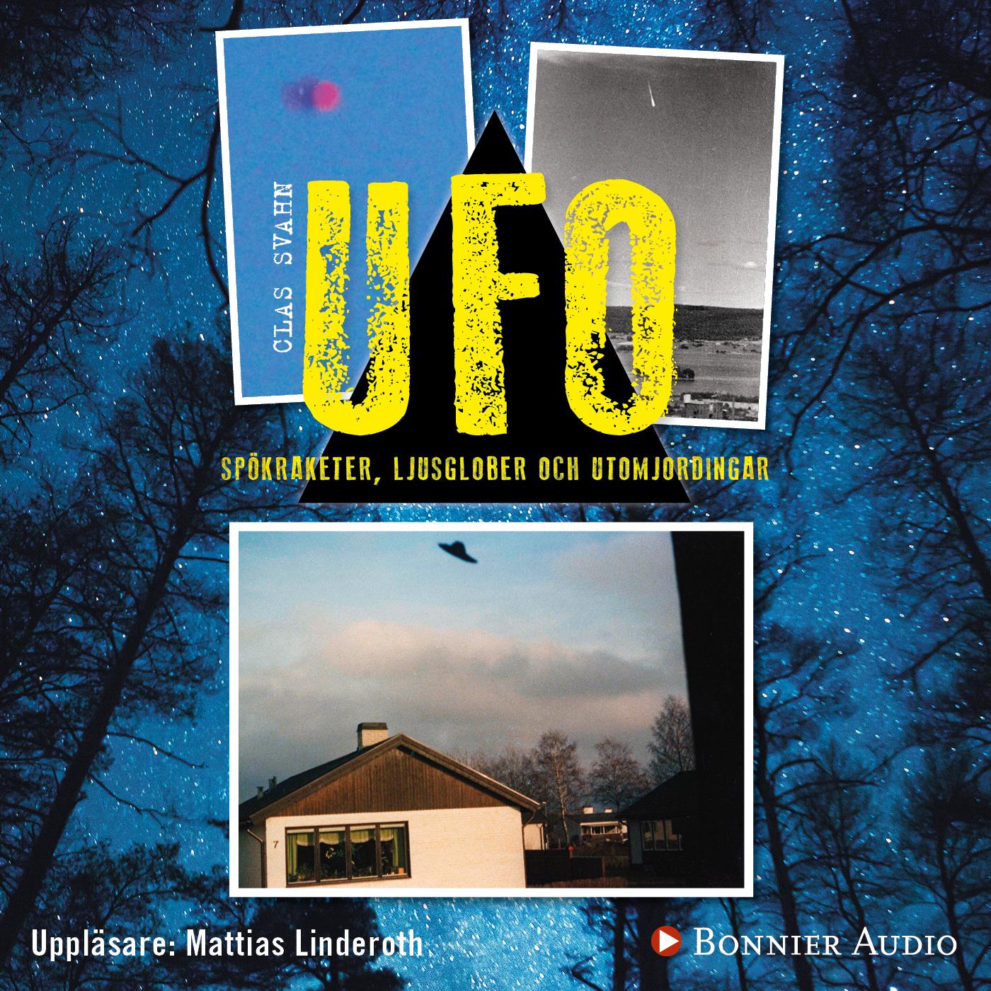 UFO - spökraketer, ljusglober och utomjordingar – Ljudbok