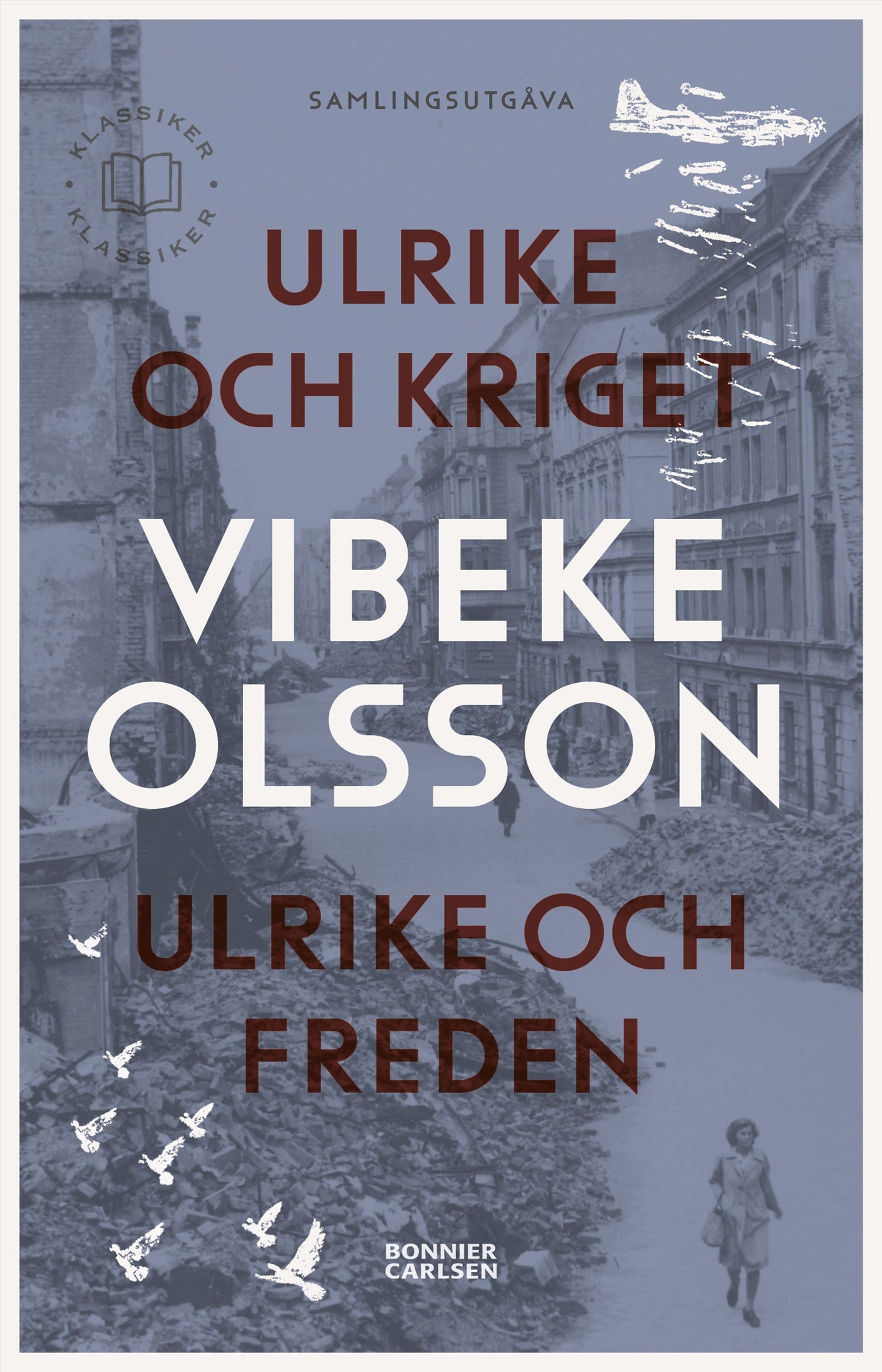 Ulrike och kriget ; Ulrike och freden – E-bok