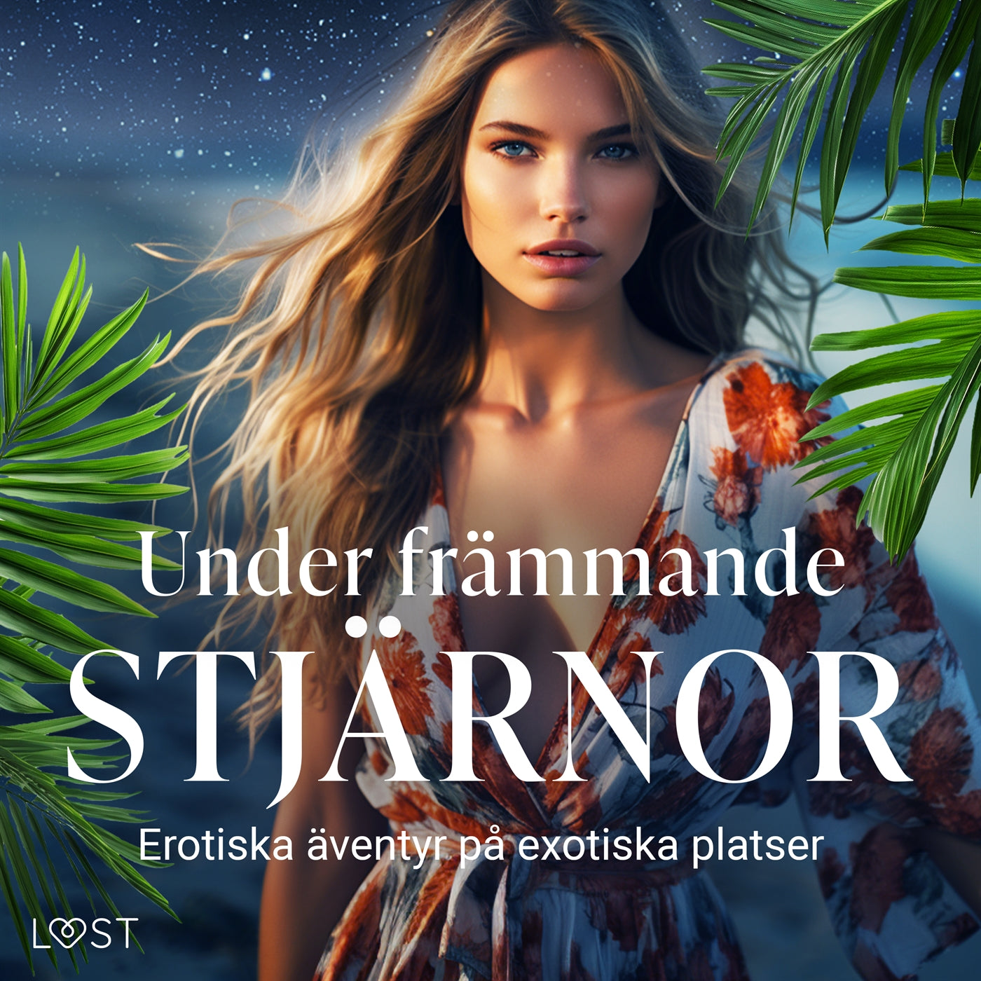Under främmande stjärnor: erotiska äventyr på exotiska platser – Ljudbok