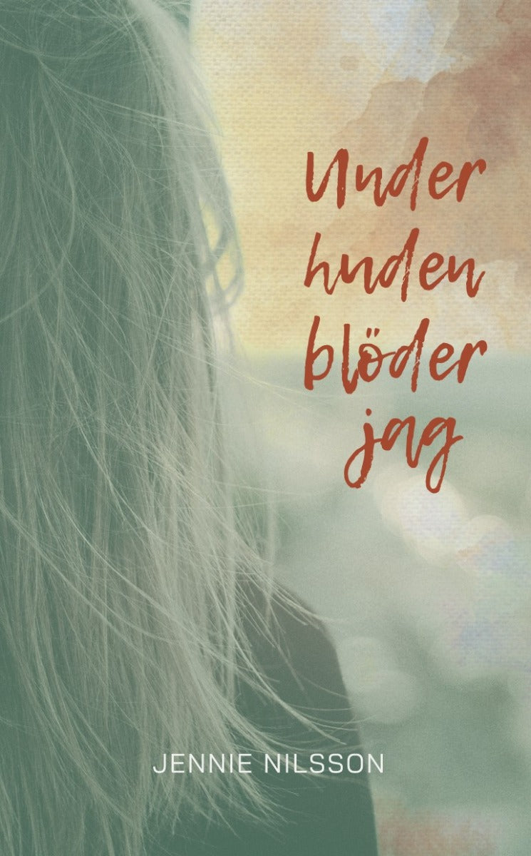 Under huden blöder jag – E-bok