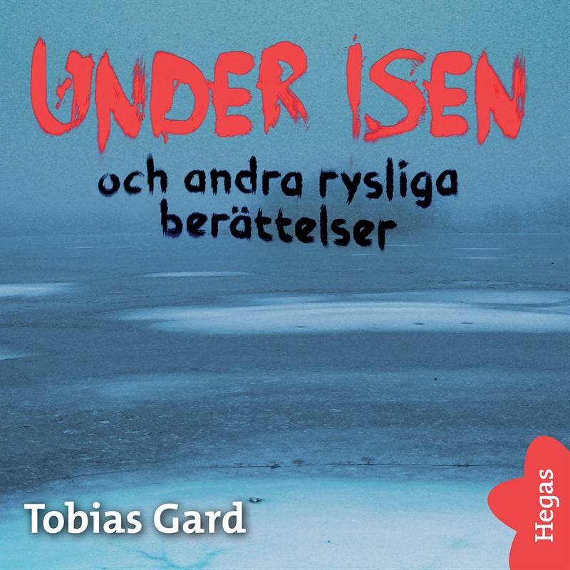 Under isen och andra rysliga berättelser – Ljudbok