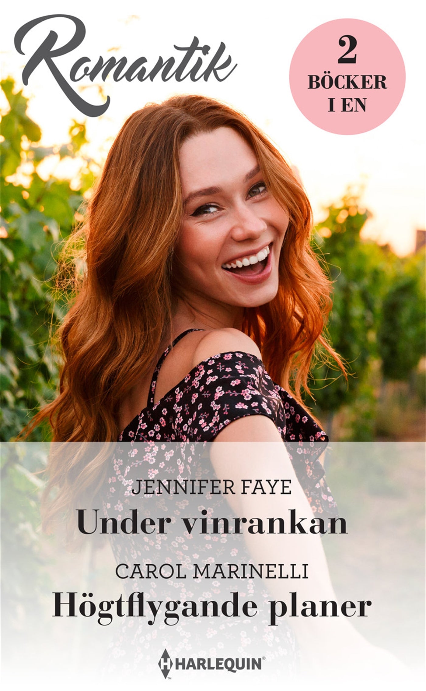 Under vinrankan / Högtflygande planer – E-bok