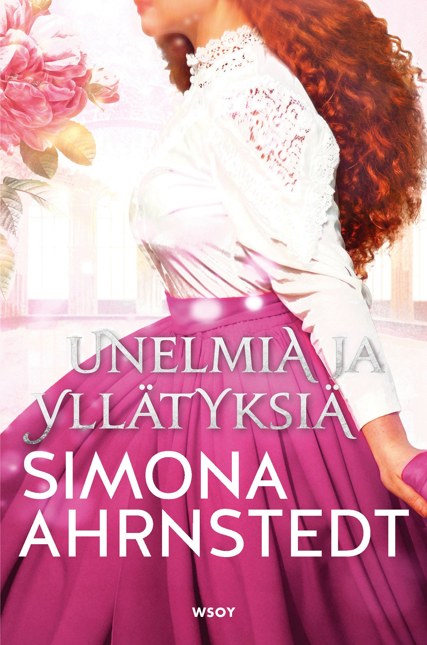 Unelmia ja yllätyksiä – E-bok
