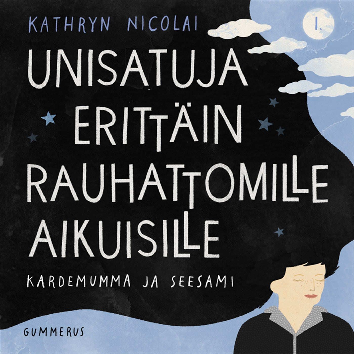 Unisatuja erittäin rauhattomille aikuisille 1 - Kardemumma ja Seesami – Ljudbok