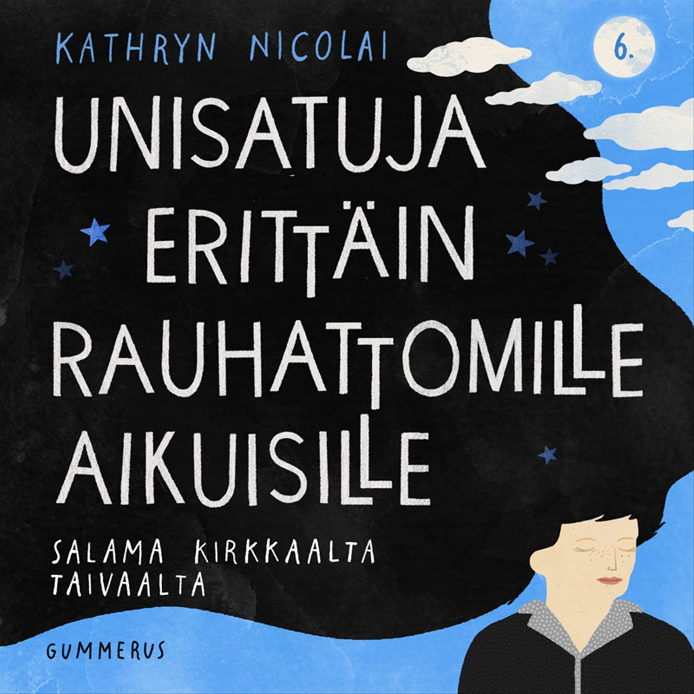 Unisatuja erittäin rauhattomille aikuisille 6 - Salama kirkkaalta taivaalta – Ljudbok