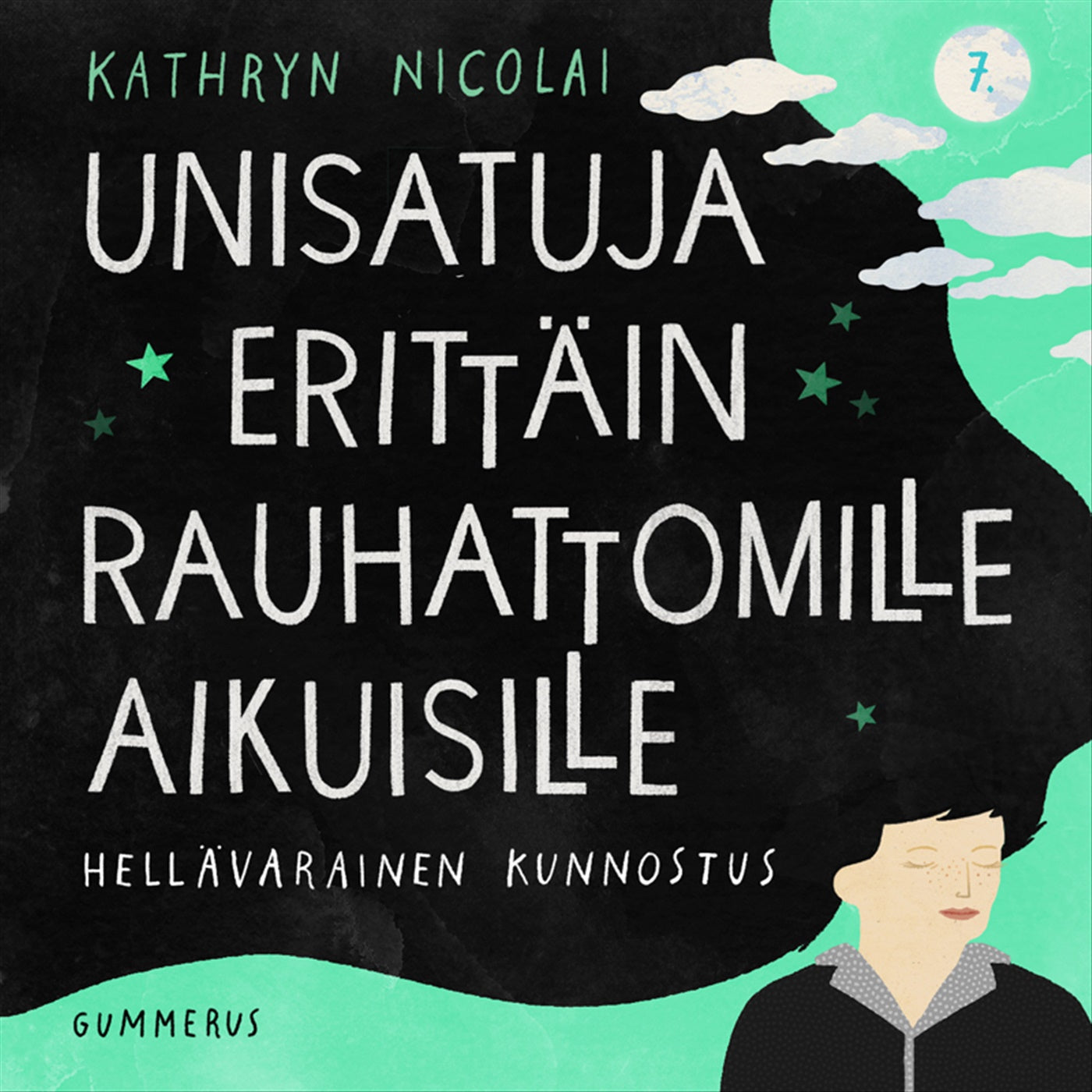 Unisatuja erittäin rauhattomille aikuisille 7 - Hellävarainen kunnostus – Ljudbok
