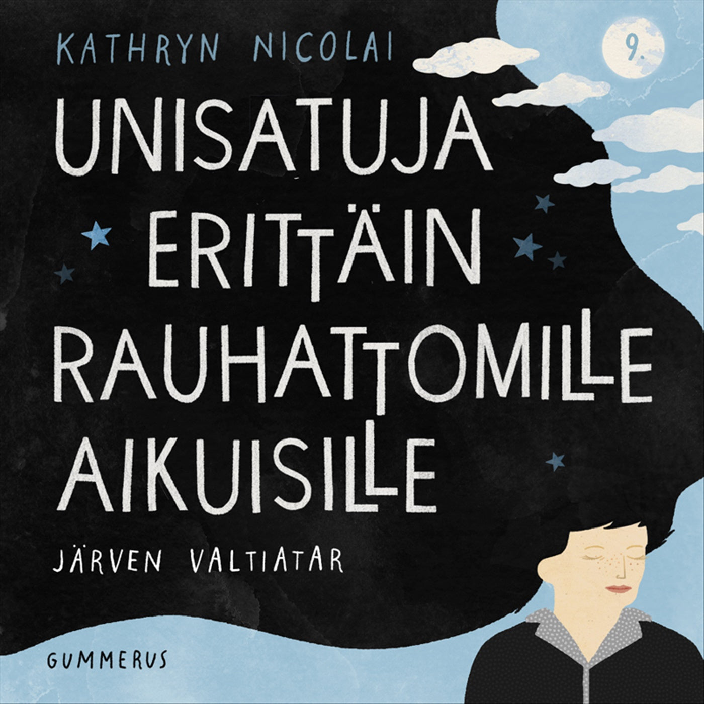 Unisatuja erittäin rauhattomille aikuisille 9 - Järven valtiatar – Ljudbok