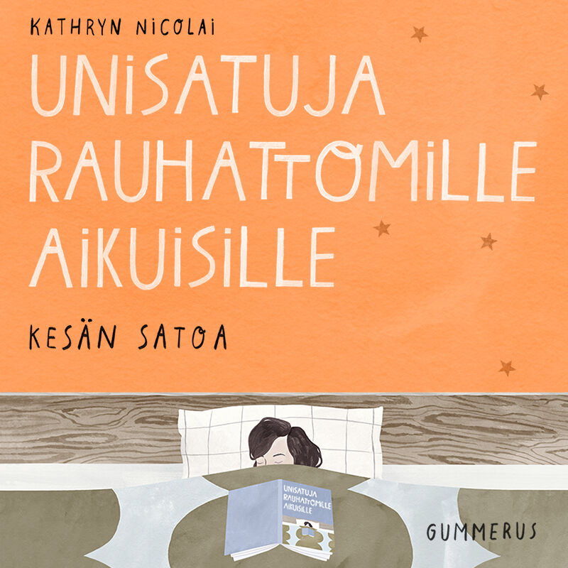 Unisatuja rauhattomille aikuisille 46 - Kesän satoa – Ljudbok