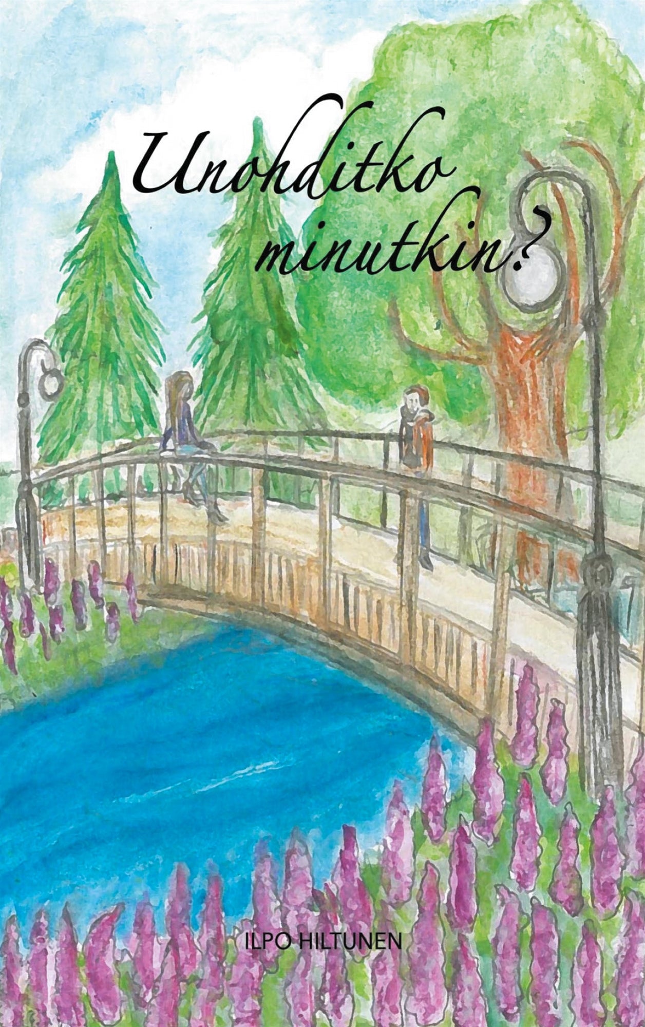 Unohditko minutkin – E-bok