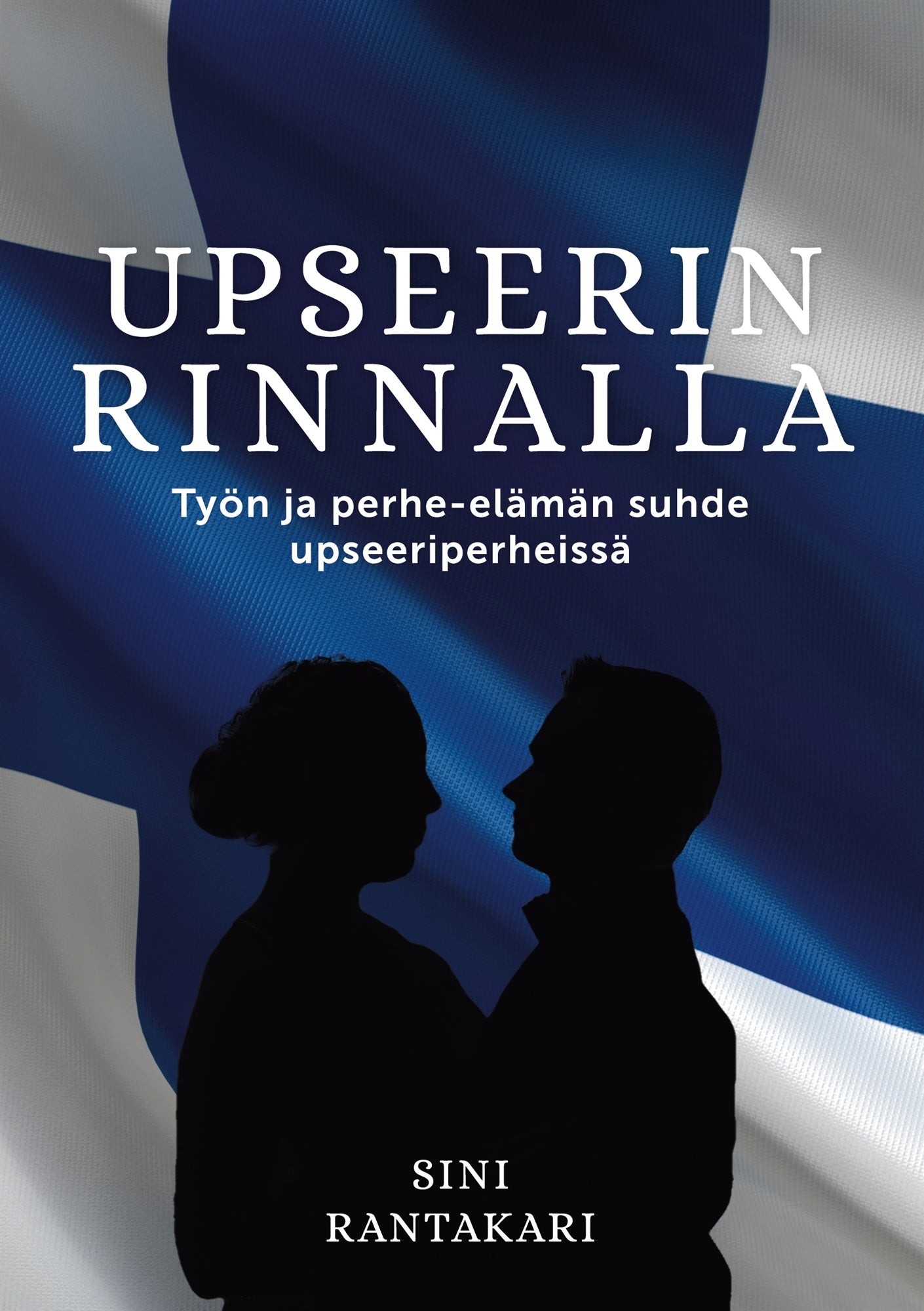 Upseerin rinnalla: Työn ja perhe-elämän suhde upseeriperheissä – E-bok