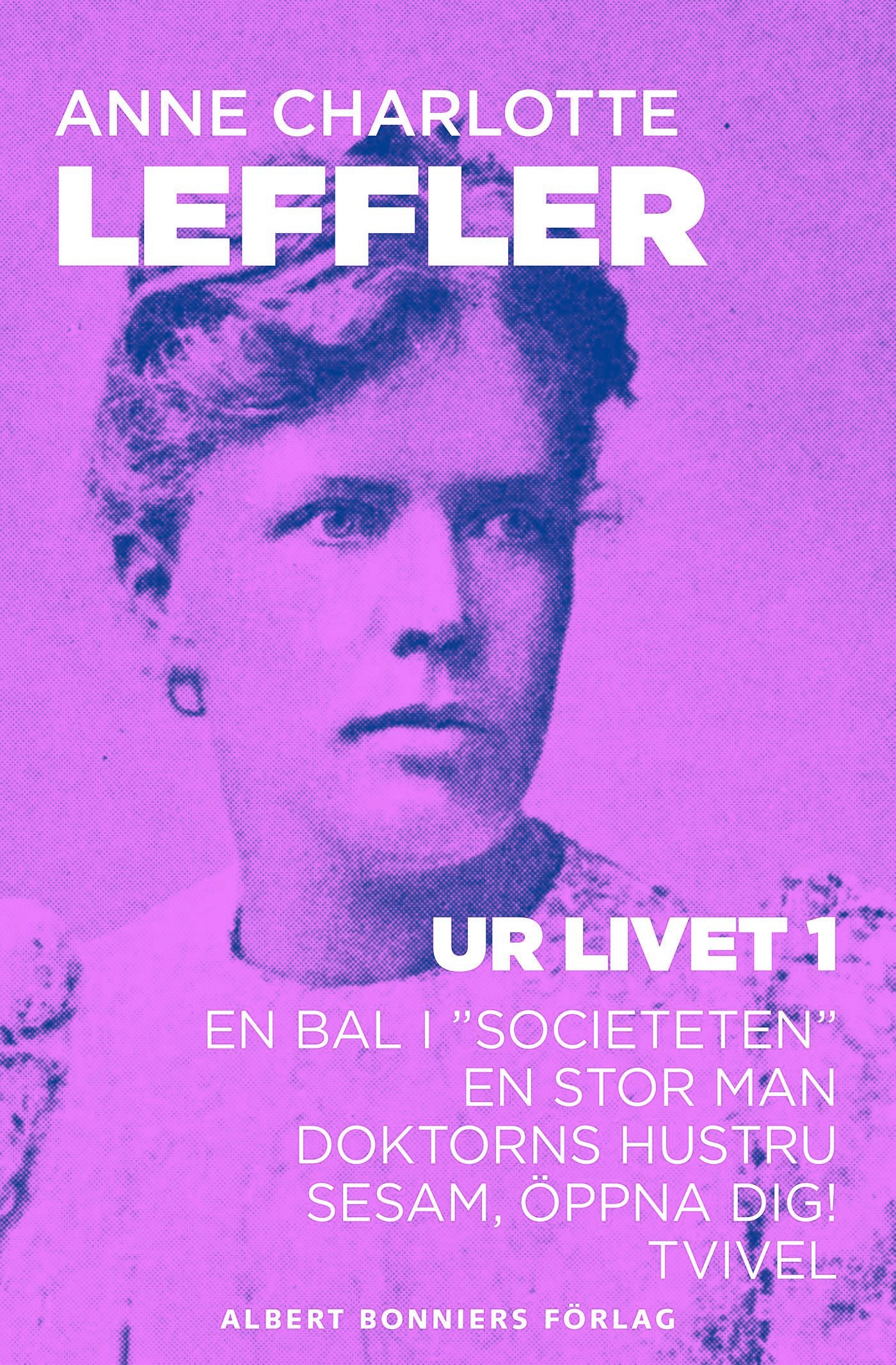 Ur livet 1. En bal i "sociteten" ; En stor man ; Doktorns hustru ; Sesam, öppna dig! ; Tvivel – E-bok