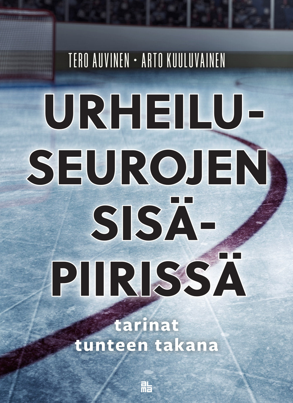Urheiluseurojen sisäpiirissä - Tarinat tunteen takana – E-bok