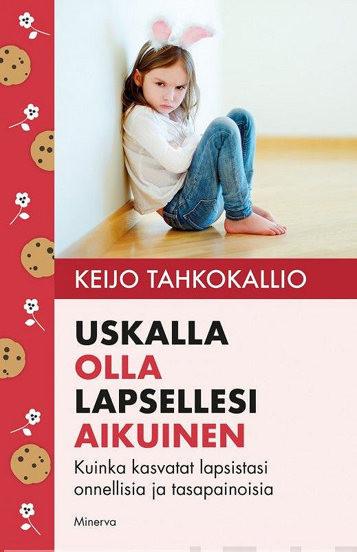 Uskalla olla lapsellesi aikuinen – E-bok
