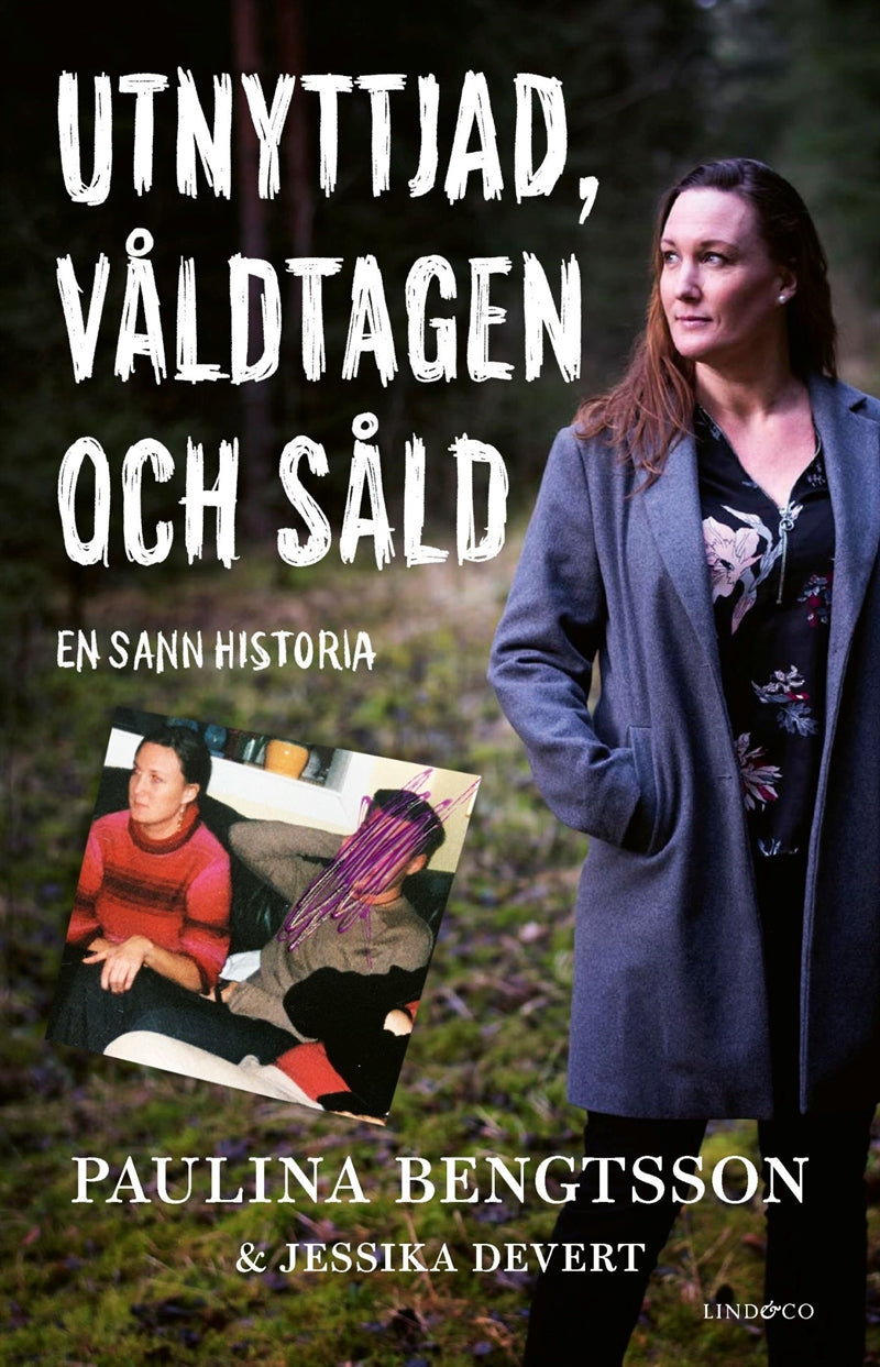 Utnyttjad, våldtagen och såld : en sann historia – E-bok