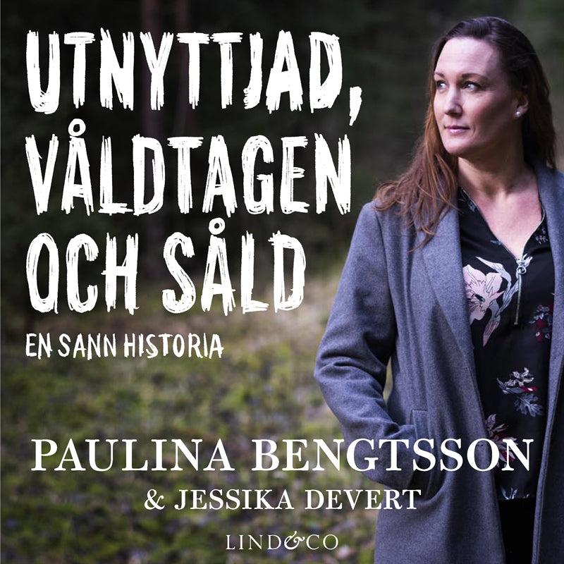 Utnyttjad, våldtagen och såld : en sann historia – Ljudbok
