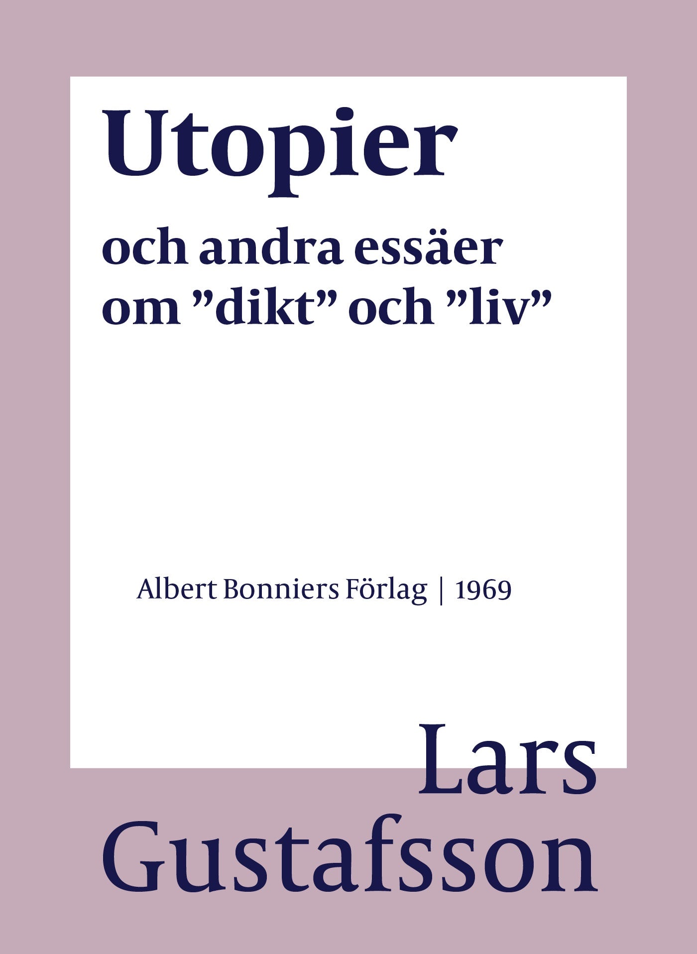 Utopier och andra essäer om "dikt" och "liv" – E-bok