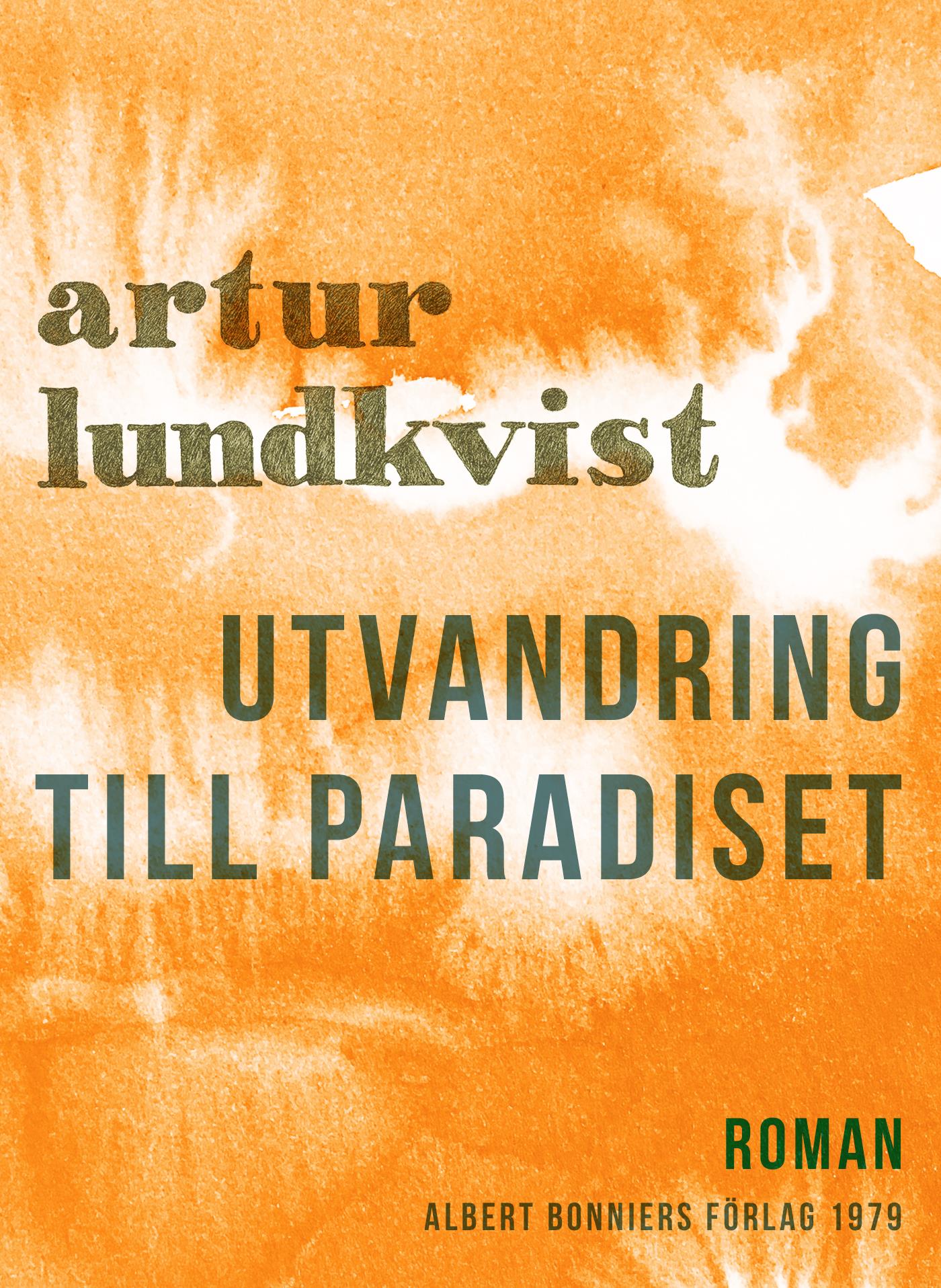 Utvandring till paradiset : berättelse – E-bok
