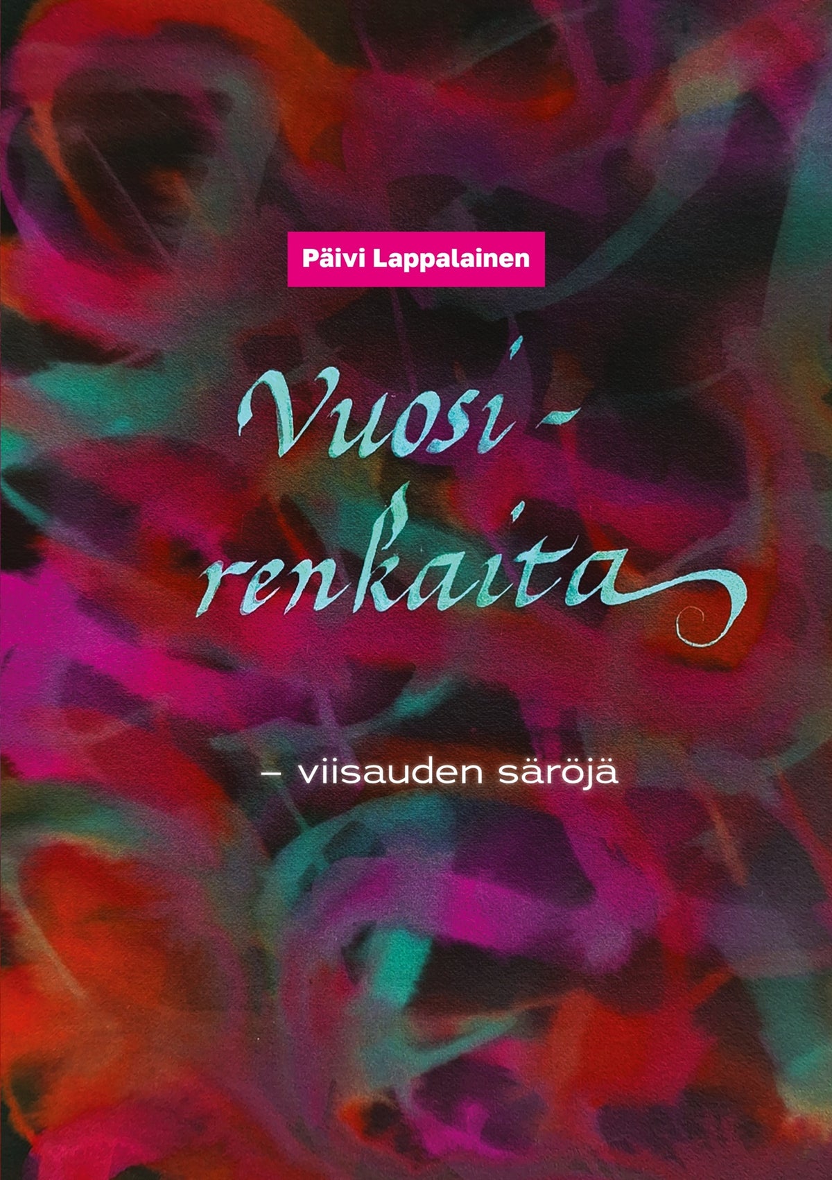 VUOSIRENKAITA: -- viisauden säröjä – E-bok